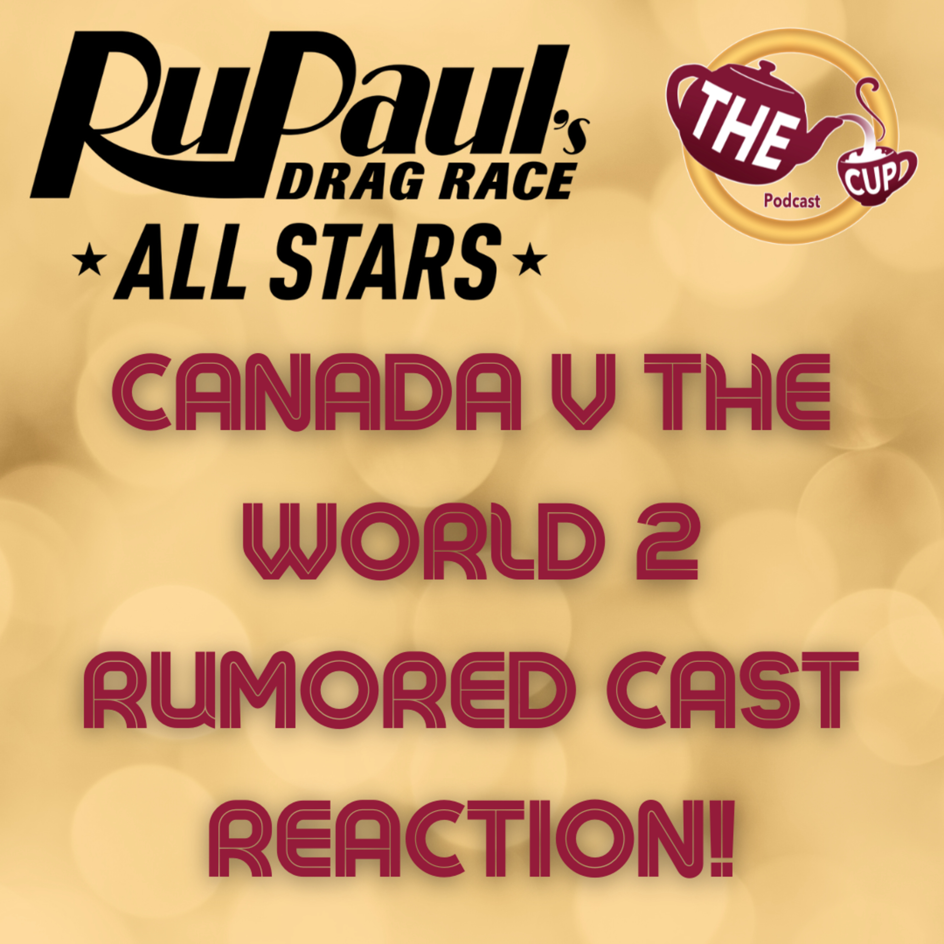 The Tea on the Canada v The World Season 2 ✨UPDATED ✨ Cast Rumors! | The CUP 🍵