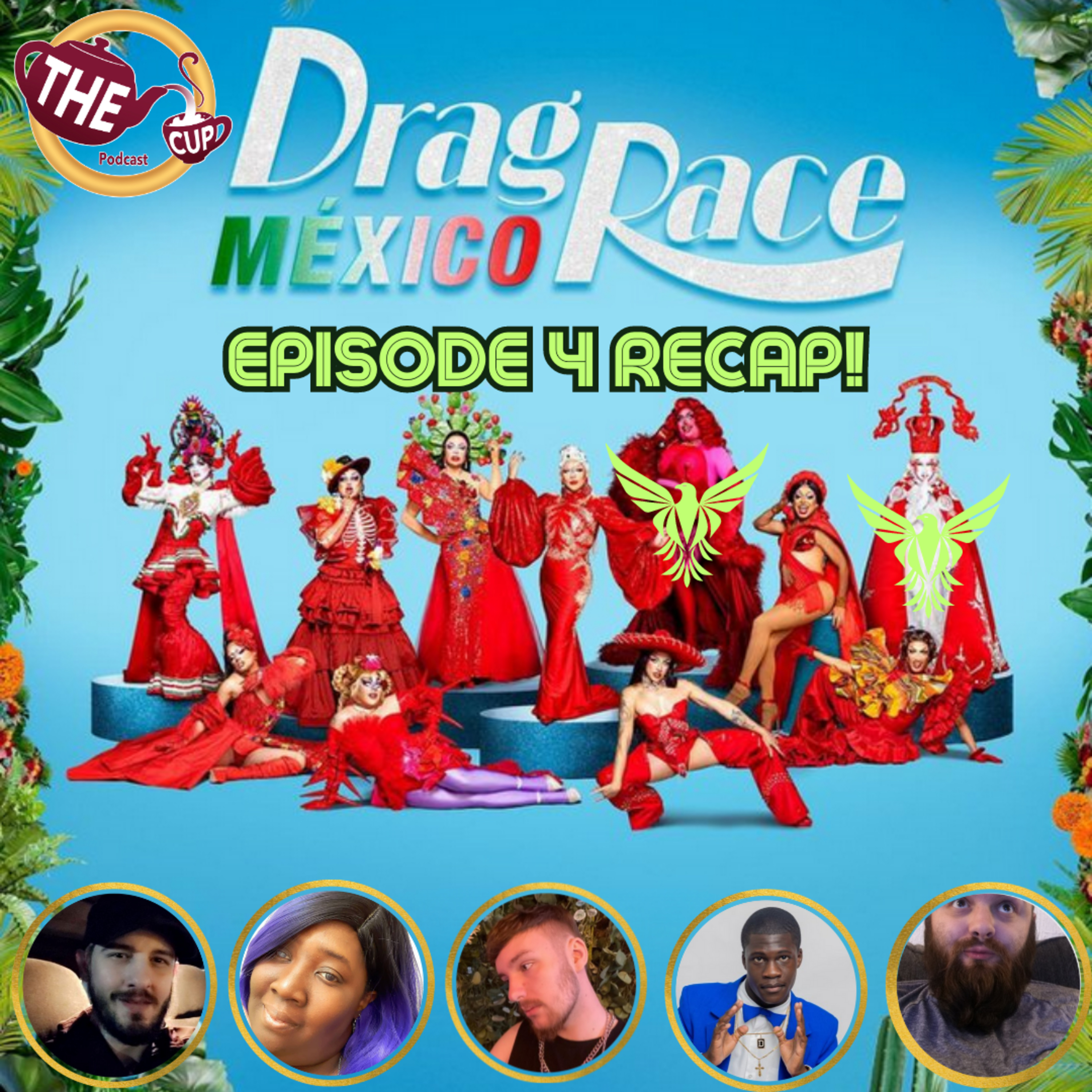 The Tea on Episode 4 of Drag Race Mexico Season 1! | The CUP 🍵