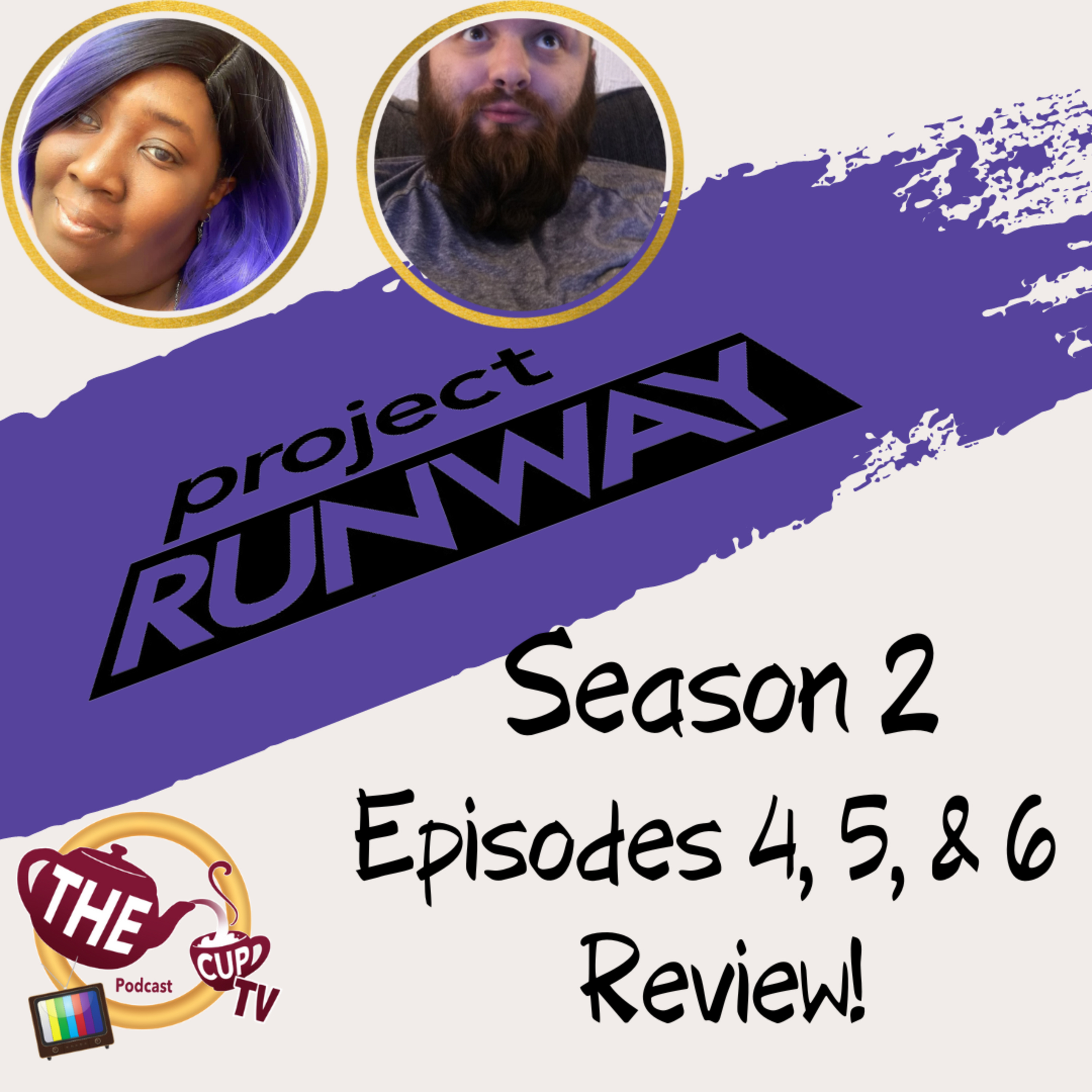 The Tea on Project Runway Season 2 Ep. 4, 5, & 6 | The CUP TV 🍵
