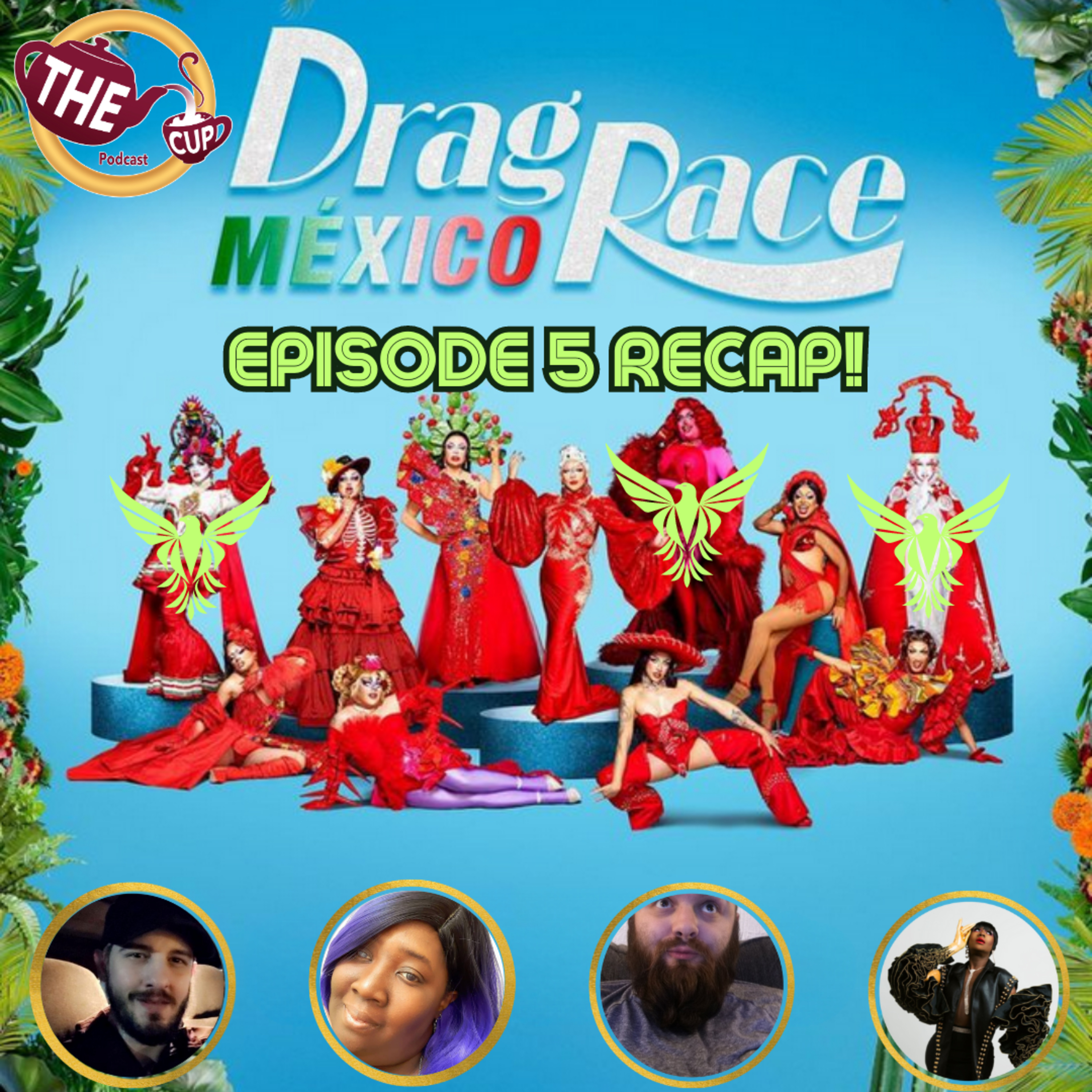 The Tea on Episode 5 of Drag Race Mexico Season 1! | The CUP 🍵