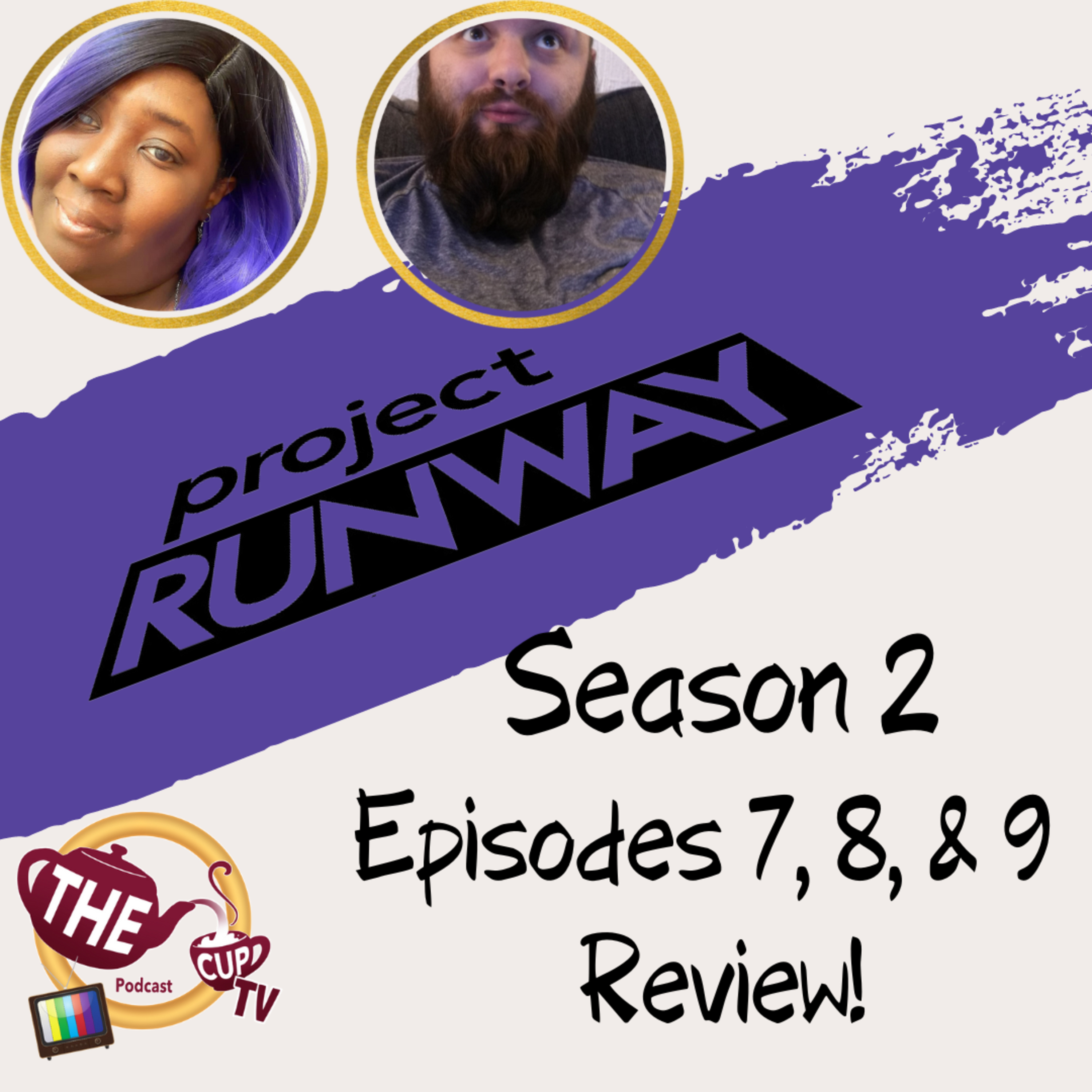 The Tea on Project Runway Season 2 Ep. 7, 8, & 9 | The CUP TV 🍵