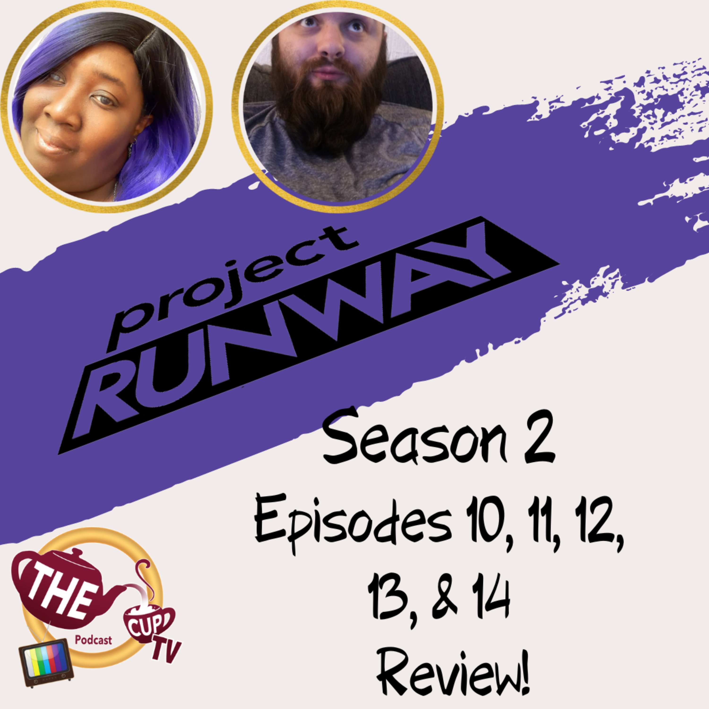 The Tea on Project Runway Season 2 Ep. 10, 11, 12, 13, & 14 | The CUP TV 🍵