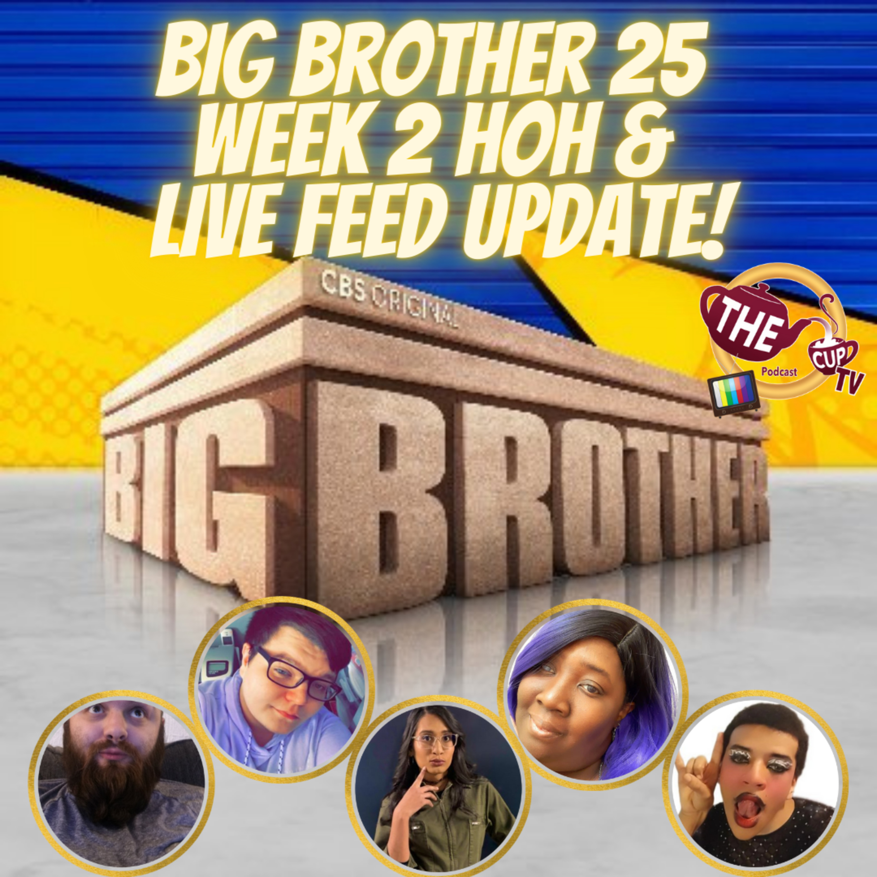 The Tea on Big Brother 25 | Week 2 HOH & Live Feed Updates | #BB25 | The CUP TV 🍵