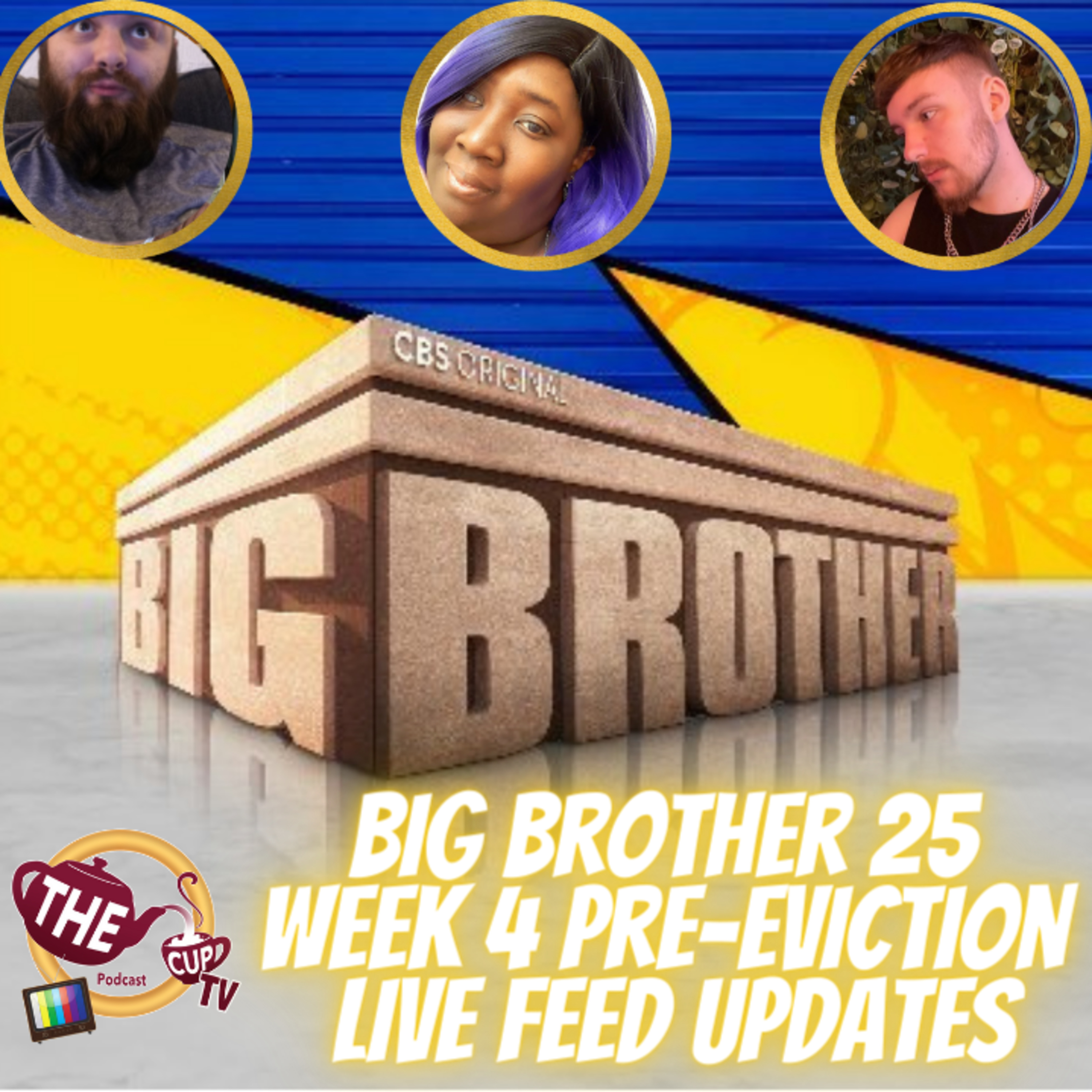 The Tea on Big Brother 25 | Week 4 Pre-Eviction LF Updates | #BB25 | The CUP TV 🍵