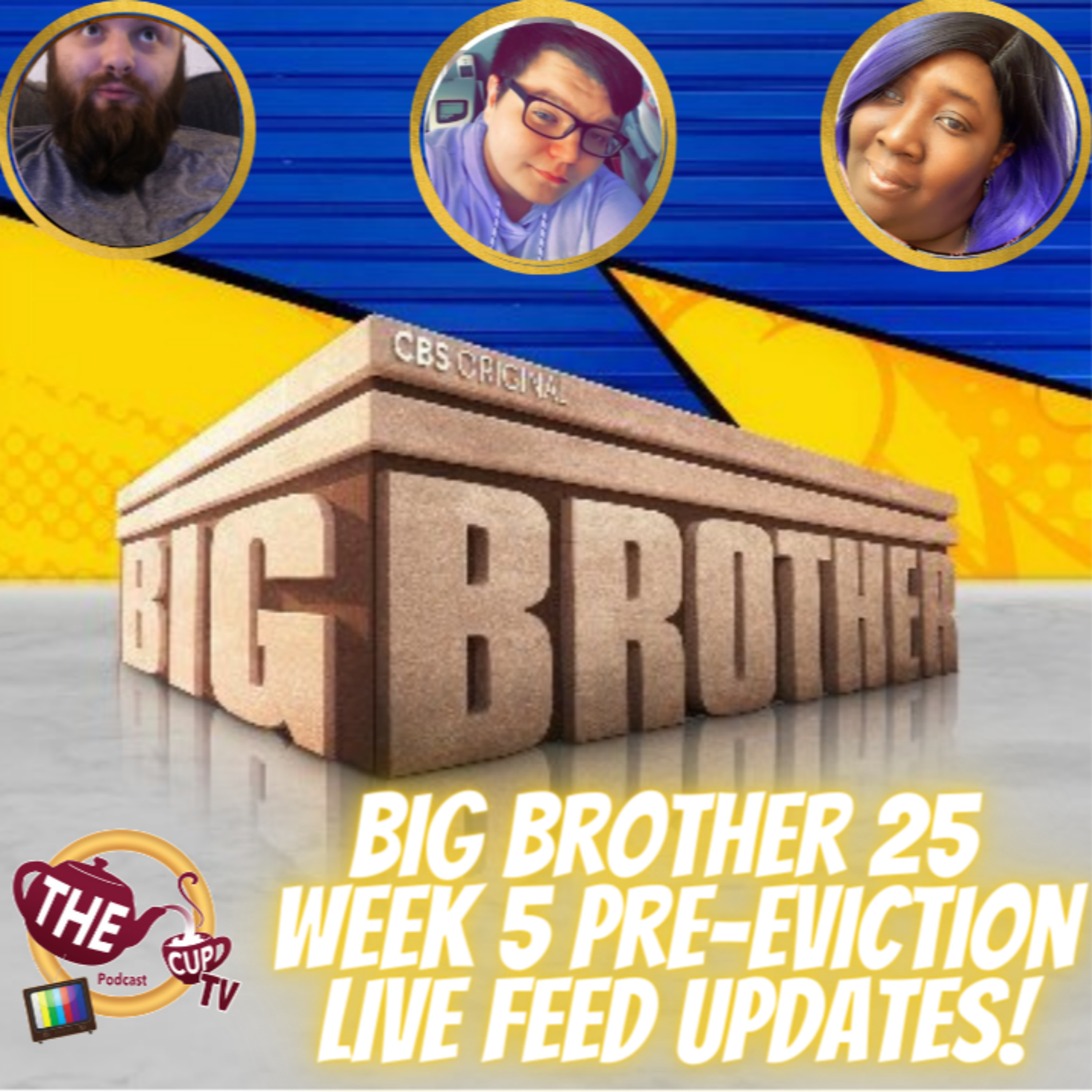 The Tea on Big Brother 25 | Week 5 Pre-Eviction LF Updates | #BB25 | The CUP TV 🍵