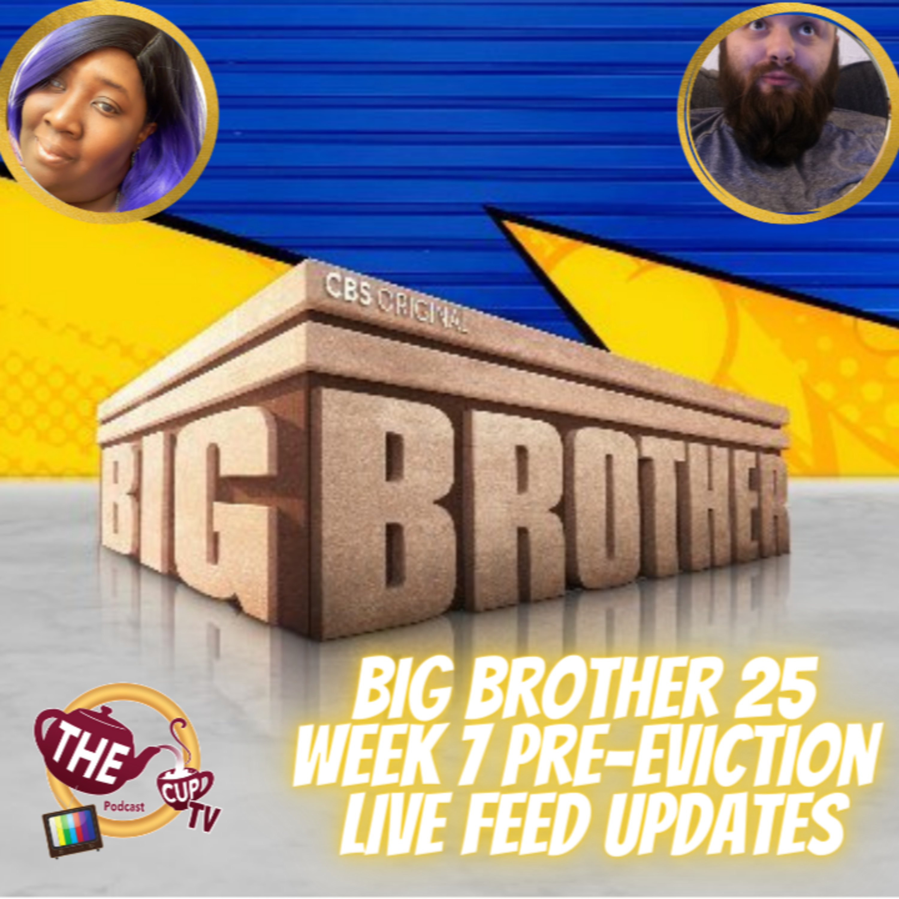 The Tea on Big Brother 25 | Week 7 Pre-Eviction LF Updates | #BB25 | The CUP TV 🍵
