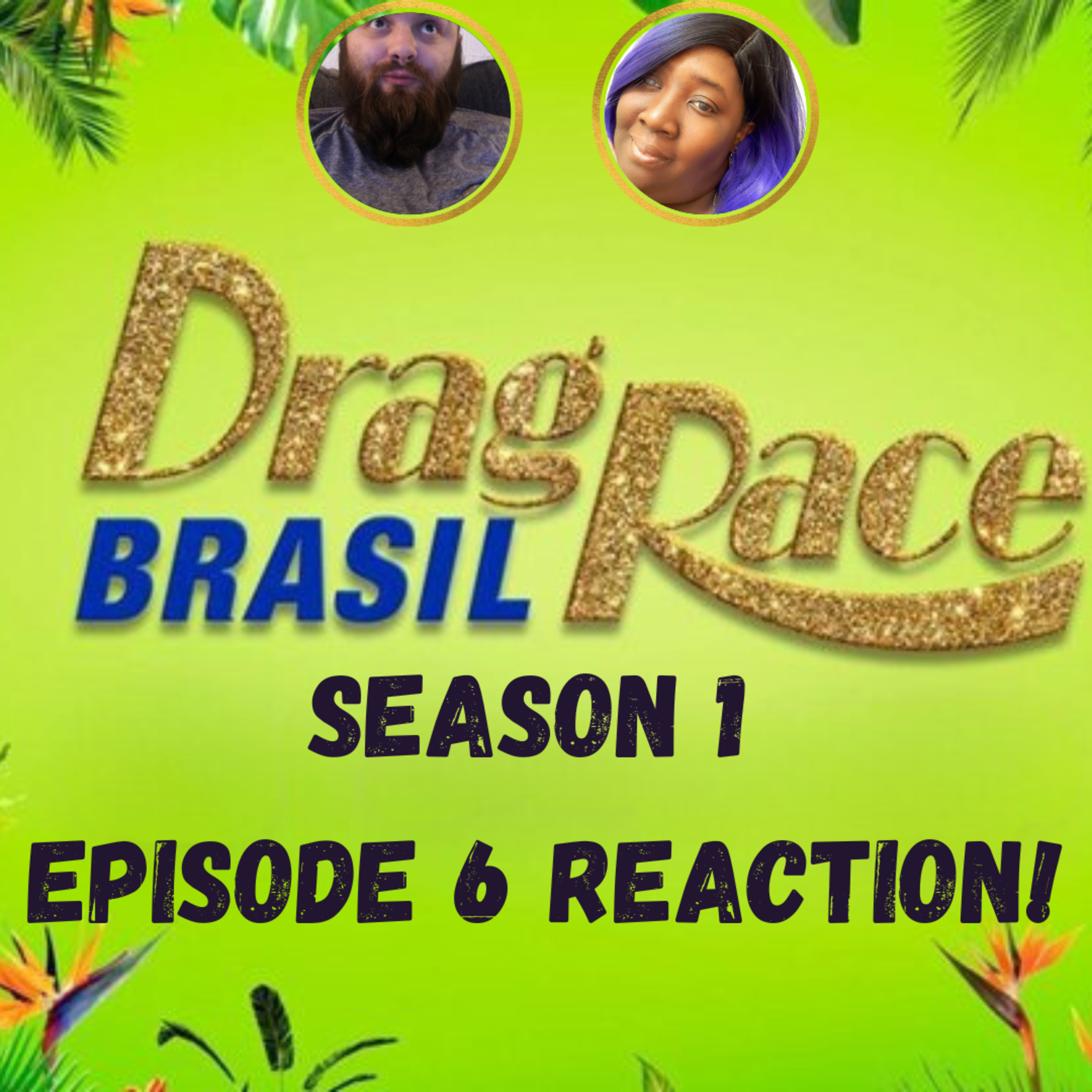 The Tea on Drag Race Brasil Season 1! | Episode 6 Reaction! | The CUP 🍵