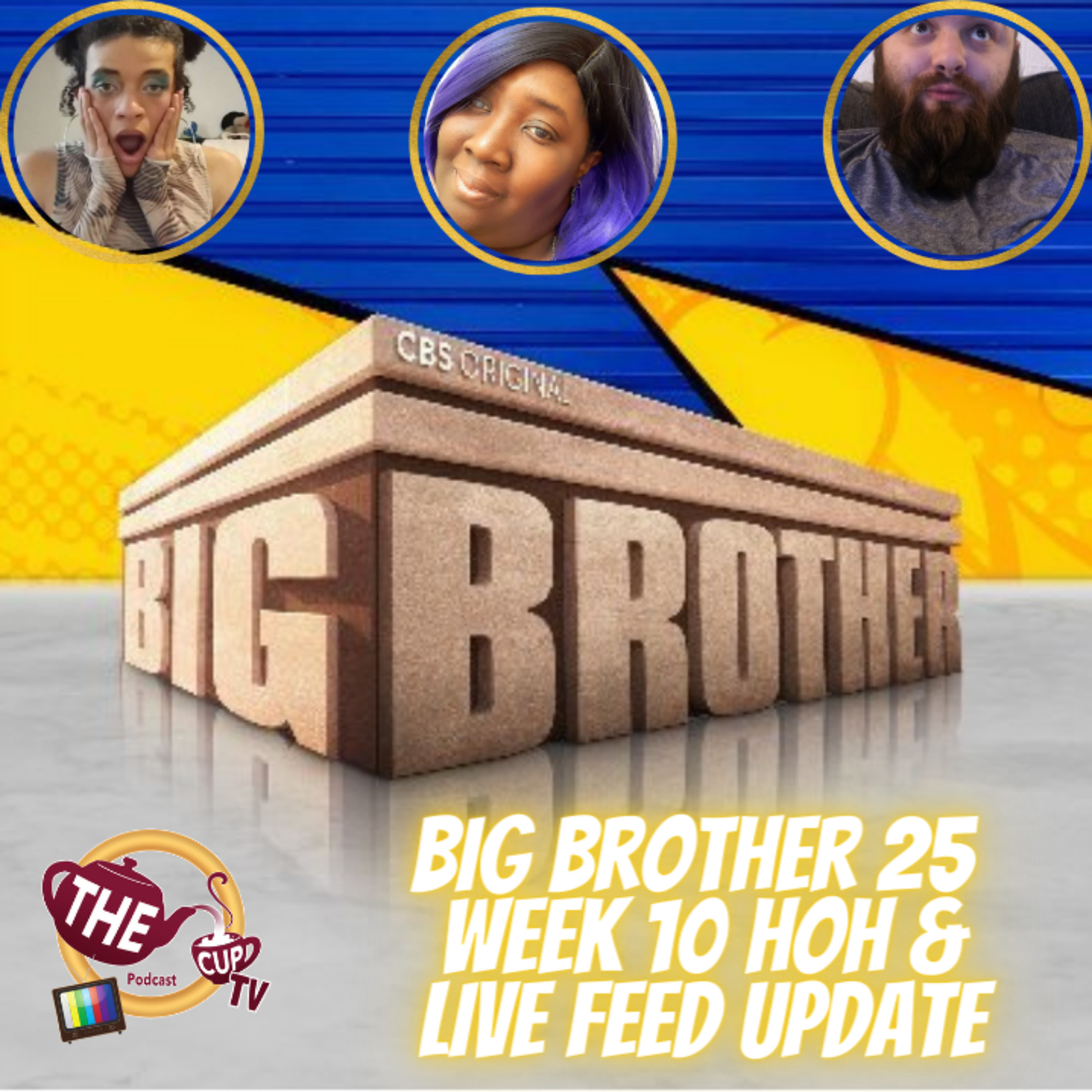 The Tea on Big Brother 25 | Week10 HOH & Live Feed Updates | #BB25 | The CUP TV 🍵