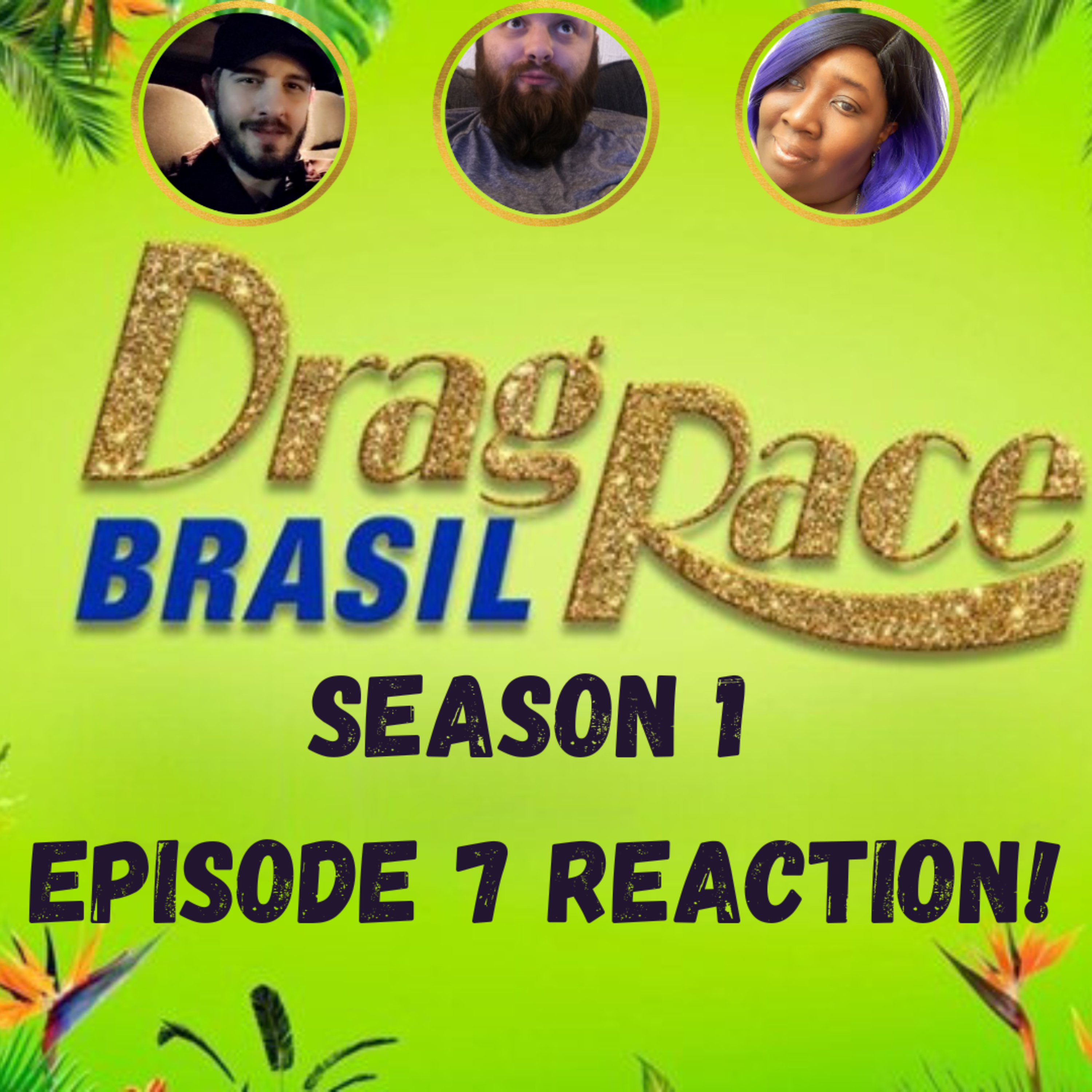 The Tea on Drag Race Brasil Season 1! | Episode 7 Reaction! | The CUP 🍵