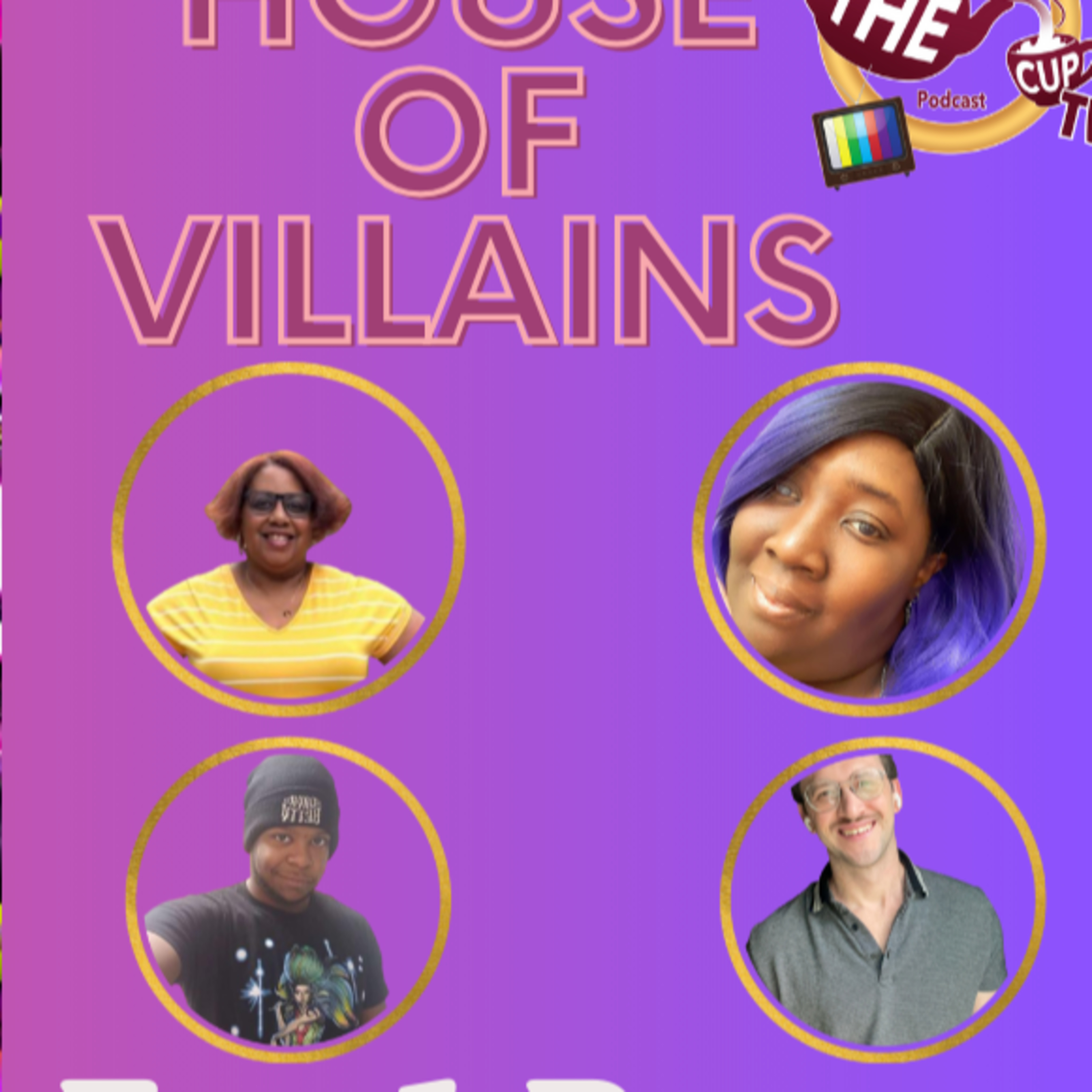 The TEA on House Of Villains Ep. 1 Recap | The CUP TV 🍵