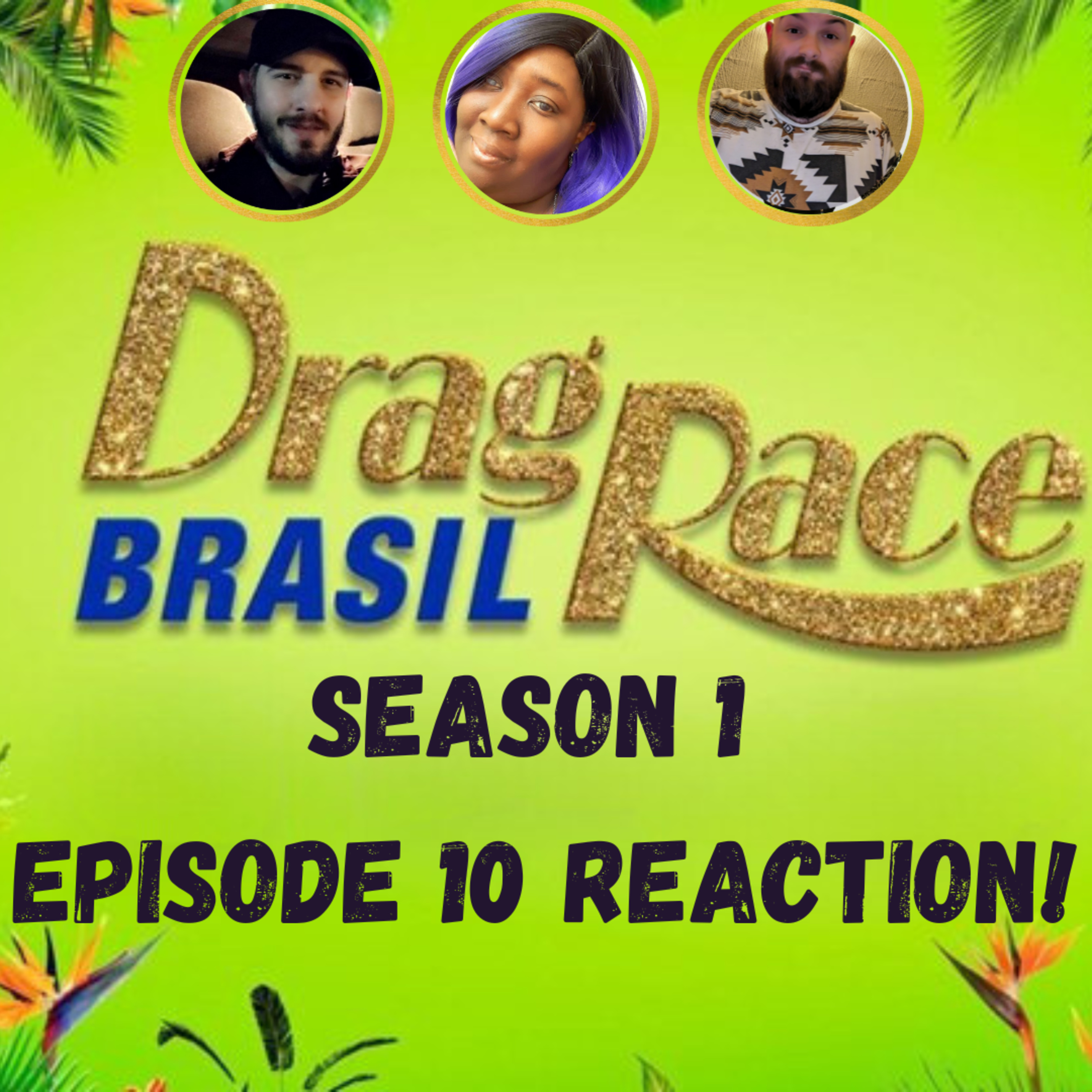 The Tea on Drag Race Brasil Season 1! | Episode 10 Reaction! | The CUP 🍵