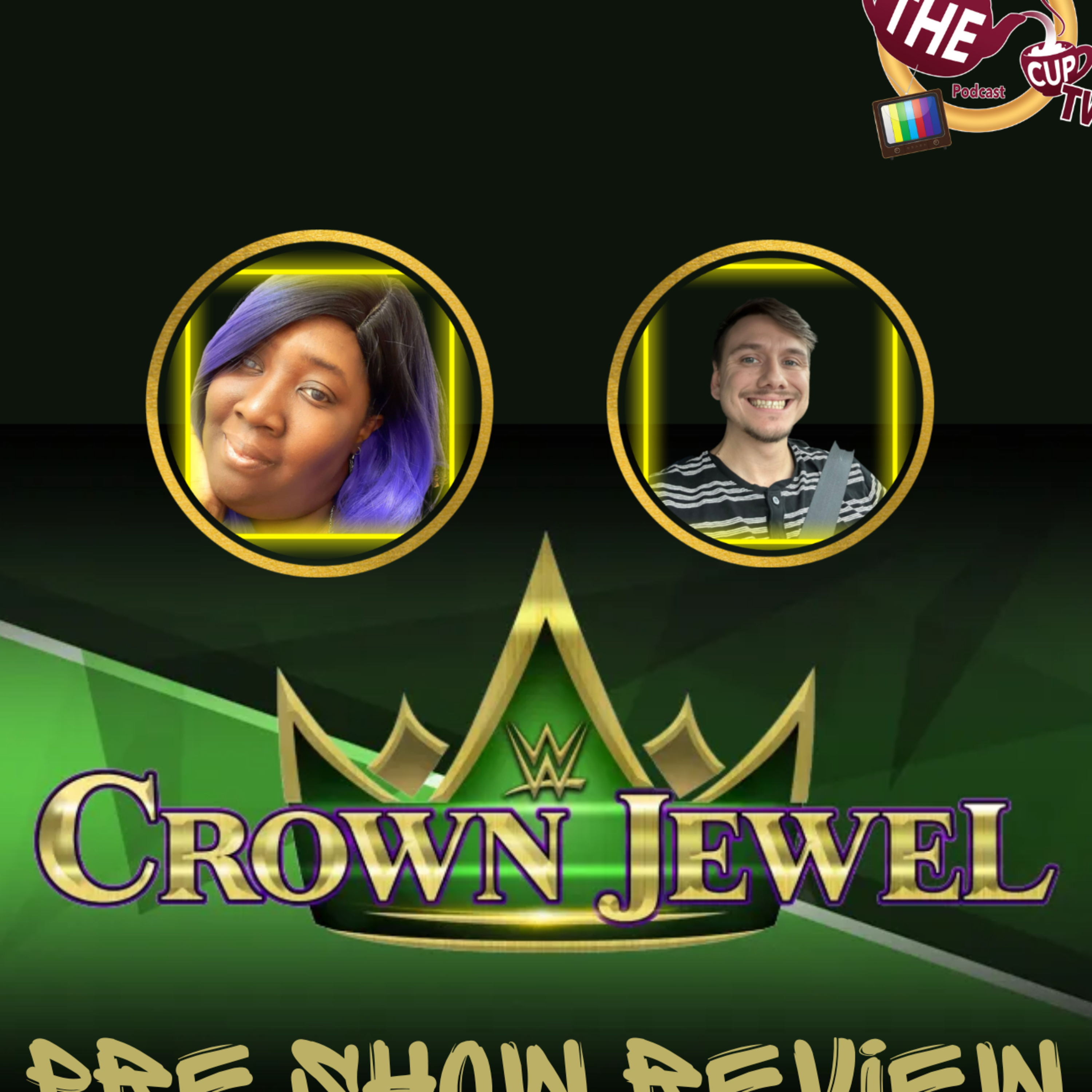 The Tea on WWE Crown Jewel | Pre Show Reviews | The CUP TV 🍵