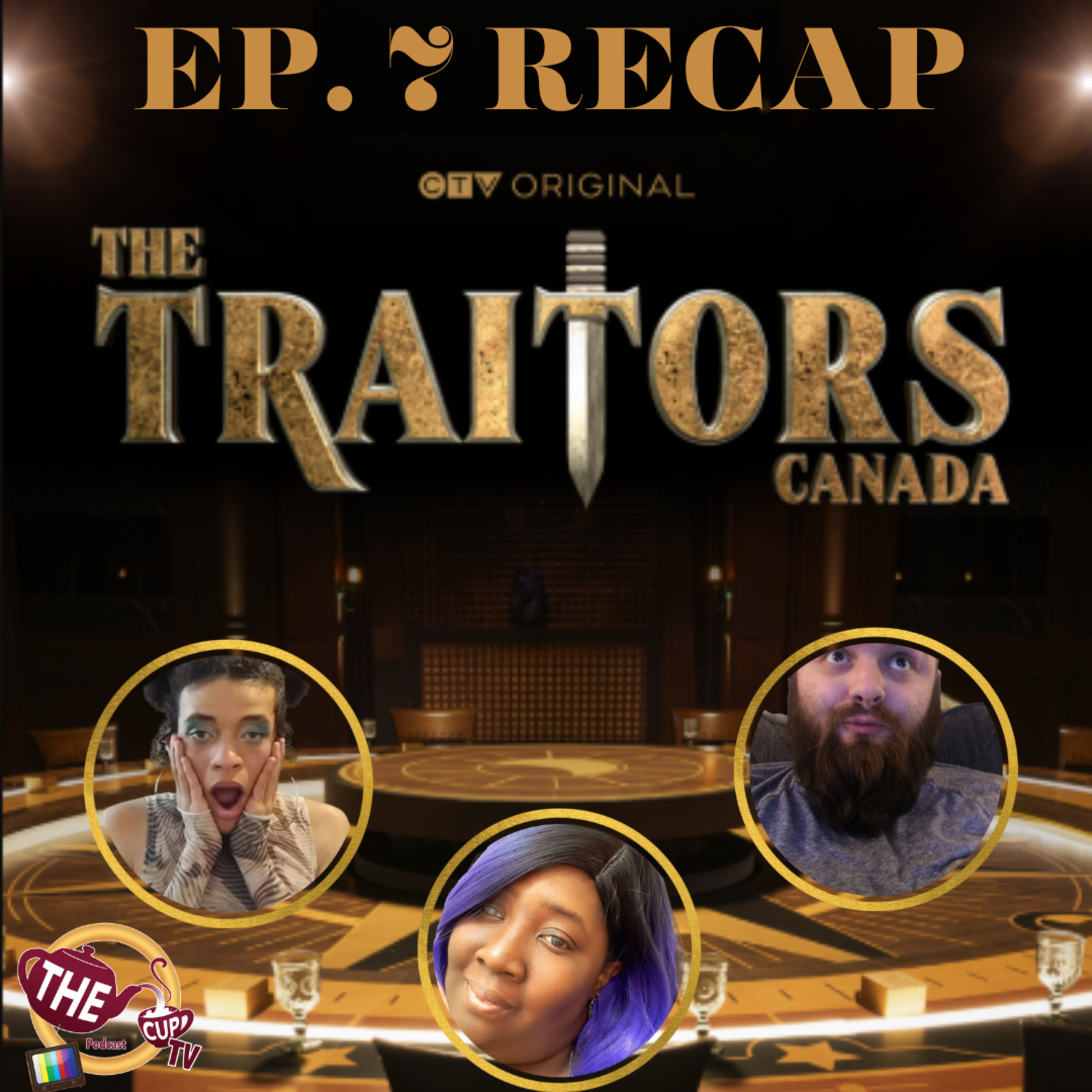 The Tea on The Traitors Canada Ep. 7 | The CUP TV 🍵