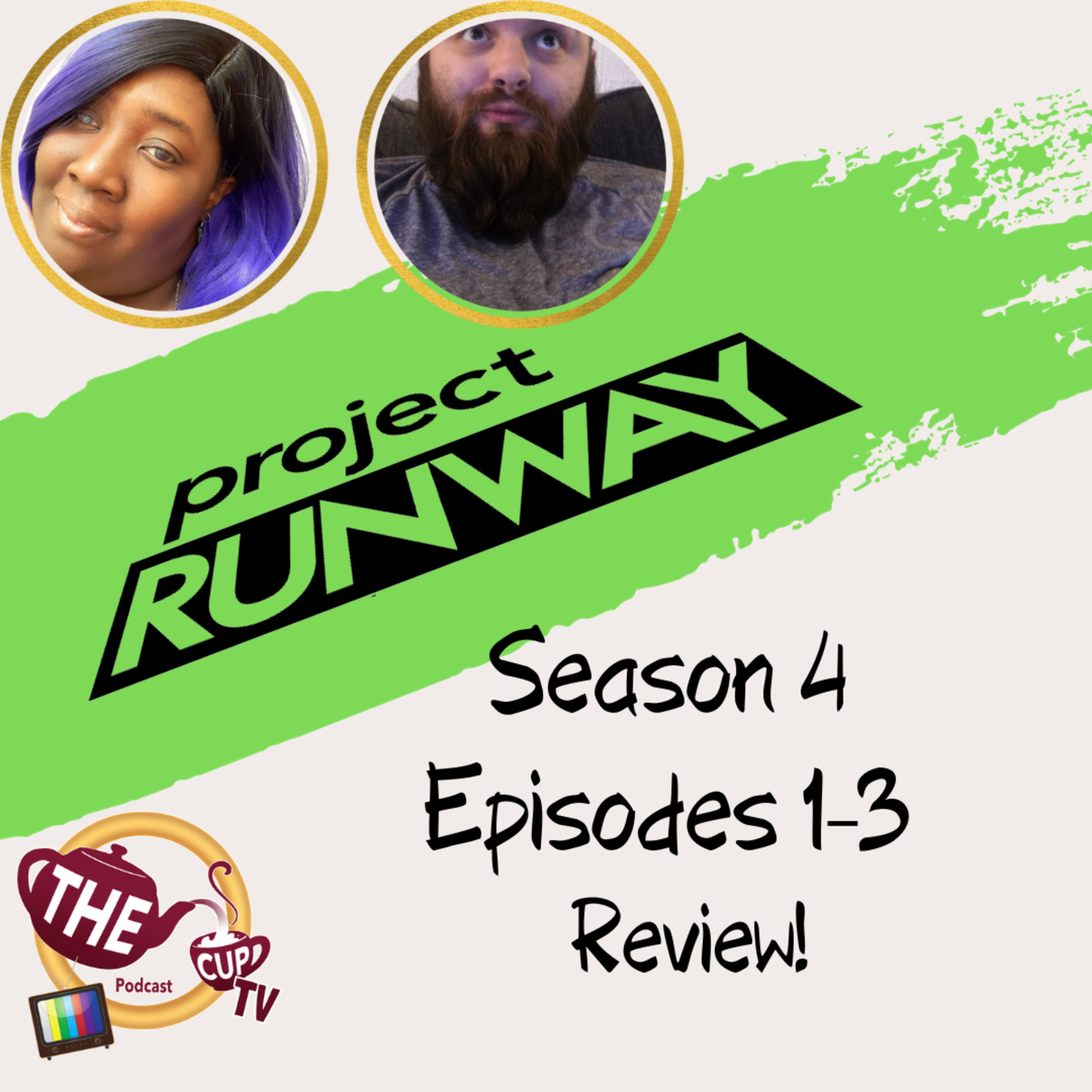 The TEA on Project Runway Season 4 Ep. 1-3 | The CUP TV 🍵