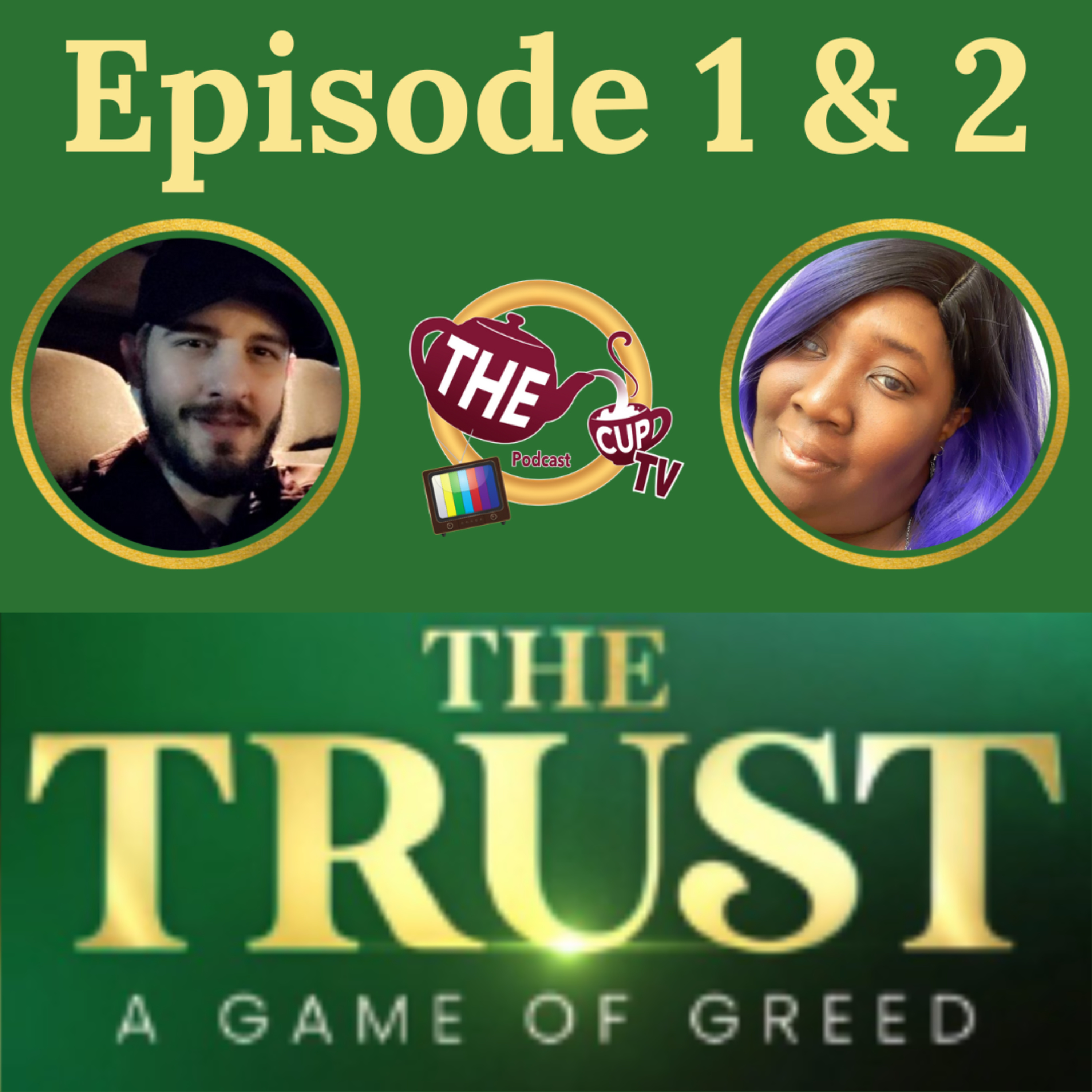 The Tea on The Trust | Episode 1-2 Recap | The CUP TV 🍵