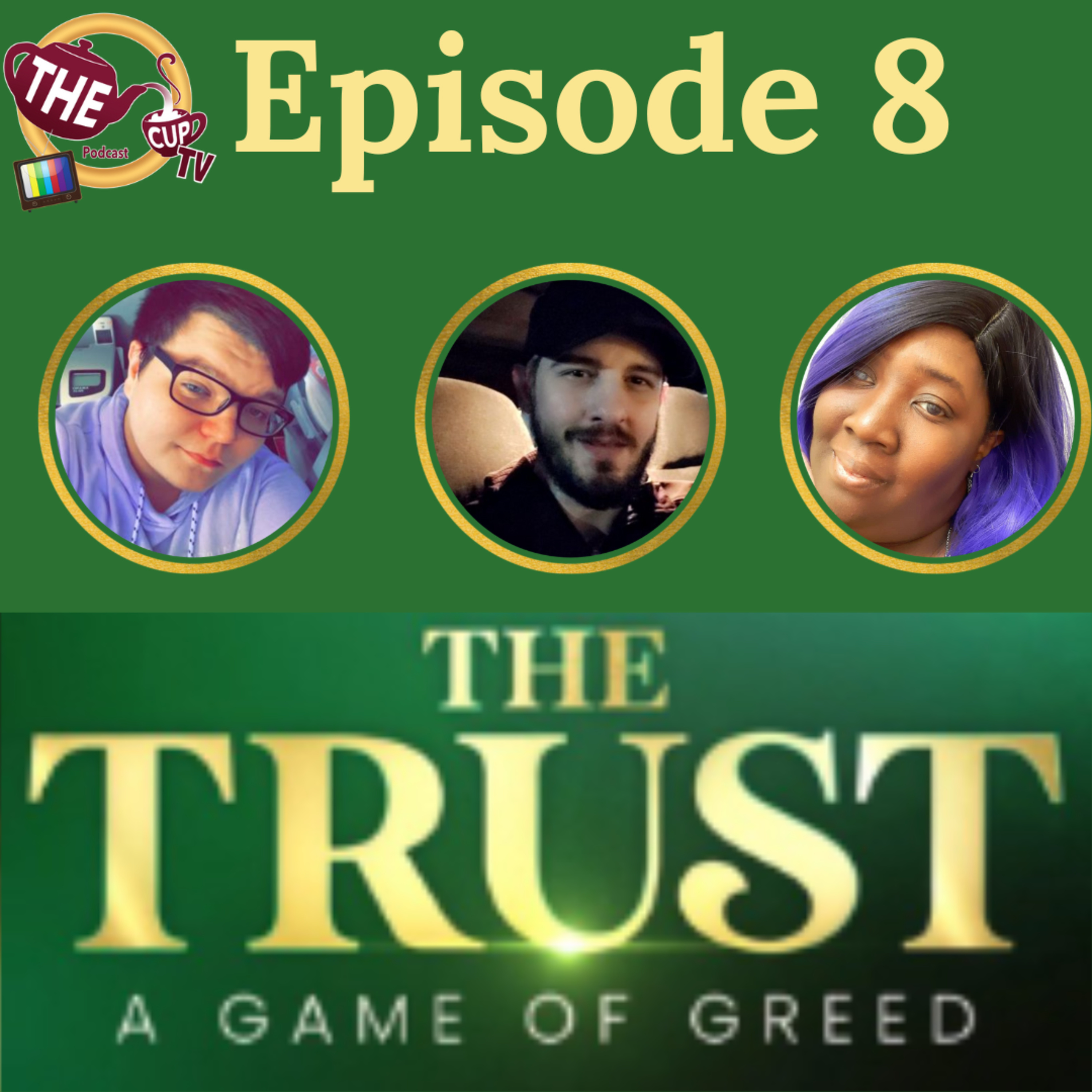 The Tea on The Trust | Episode Finale Recap | The CUP TV 🍵