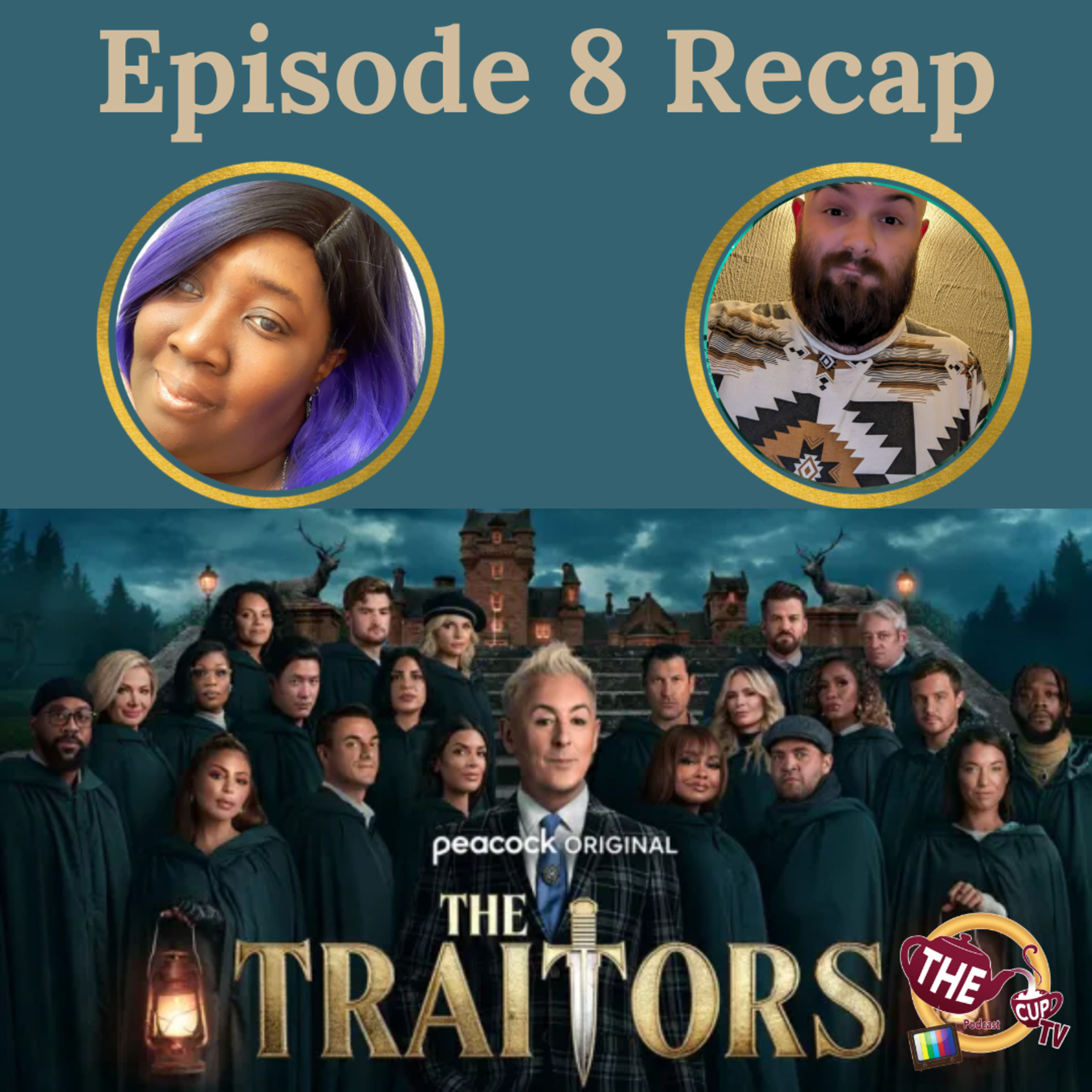 The TEA on Traitors US Ep. 8 Recap | The CUP TV 🍵