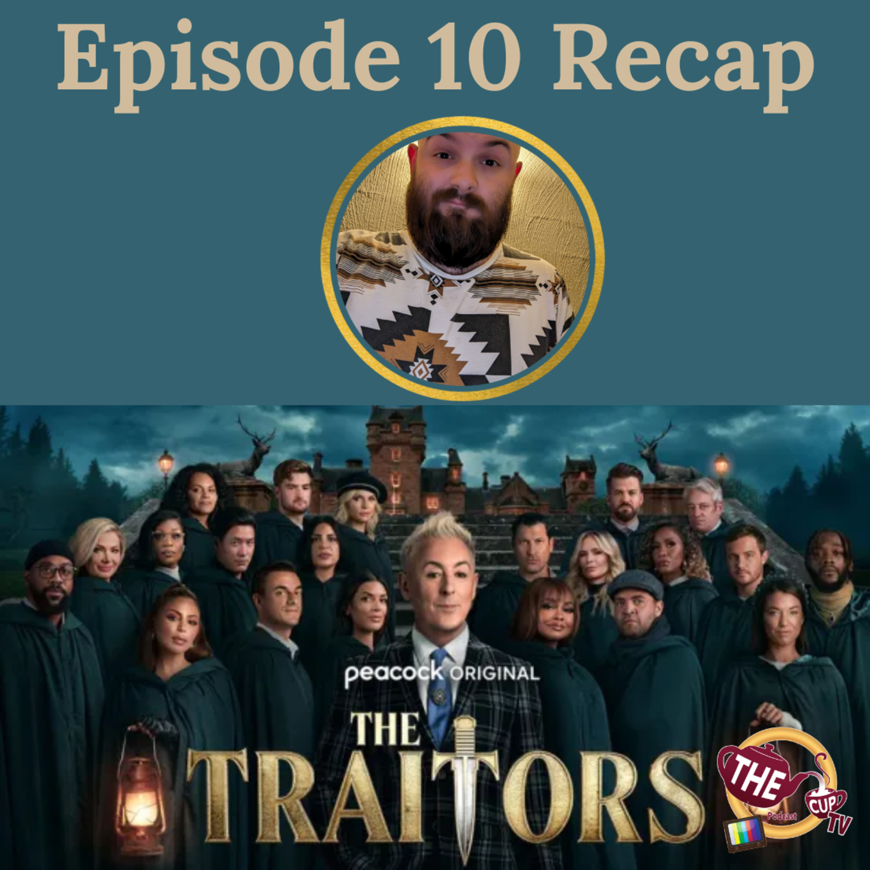 The TEA on Traitors US Ep. 10 Recap | The CUP TV 🍵