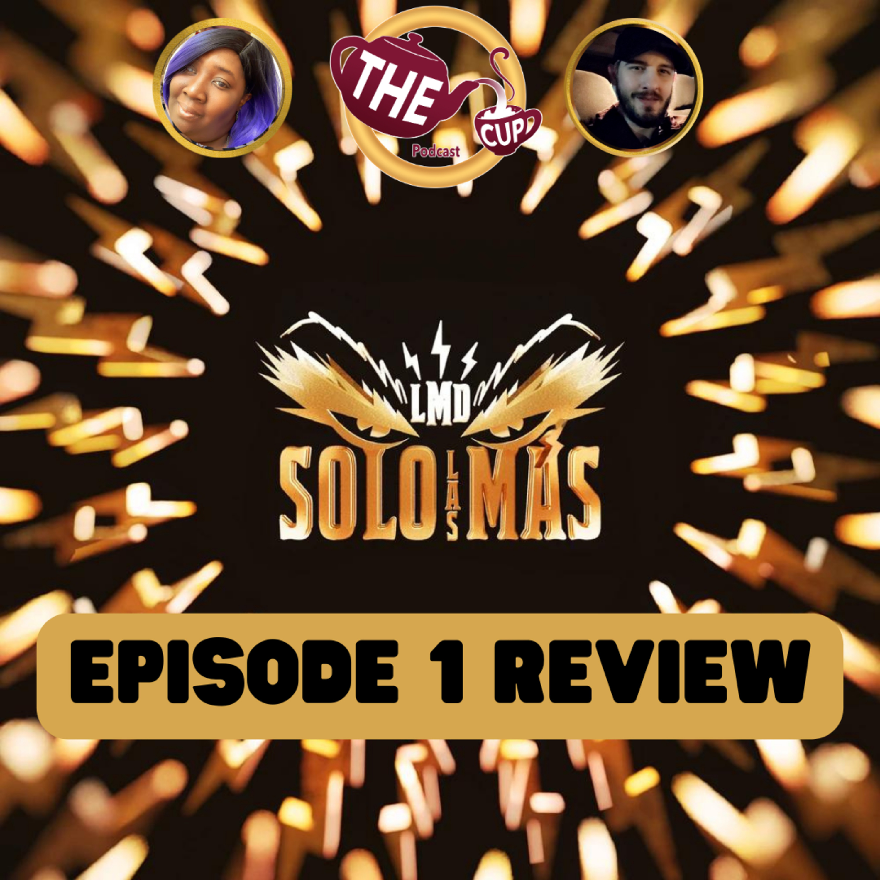 The Tea on Solo Las Mas | Episode 1 | La Mas Draga 👑 | The CUP 🍵