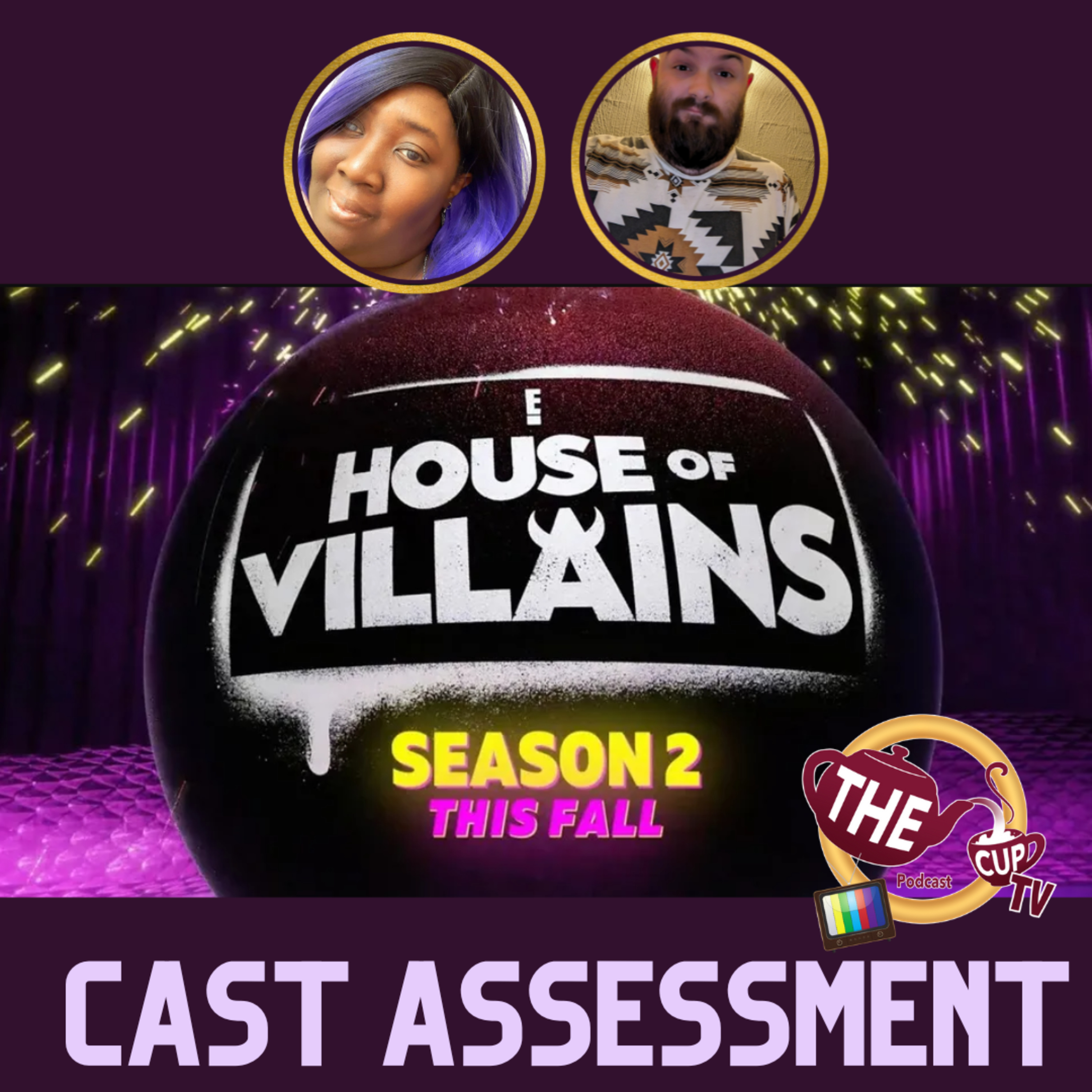 The Tea on House Of Villains Season 2 | Cast Assessment | The CUP TV 🍵