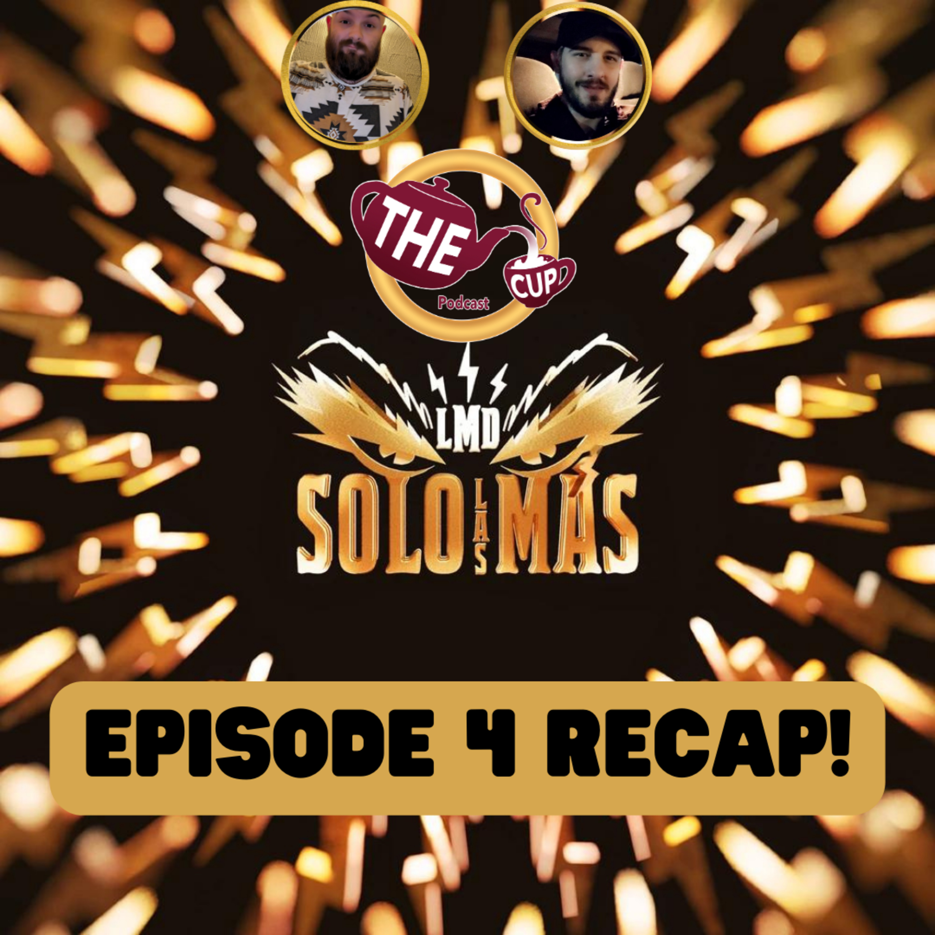 The Tea on Solo Las Mas | Episode 4 Recap | La Mas Draga 👑 | The CUP 🍵
