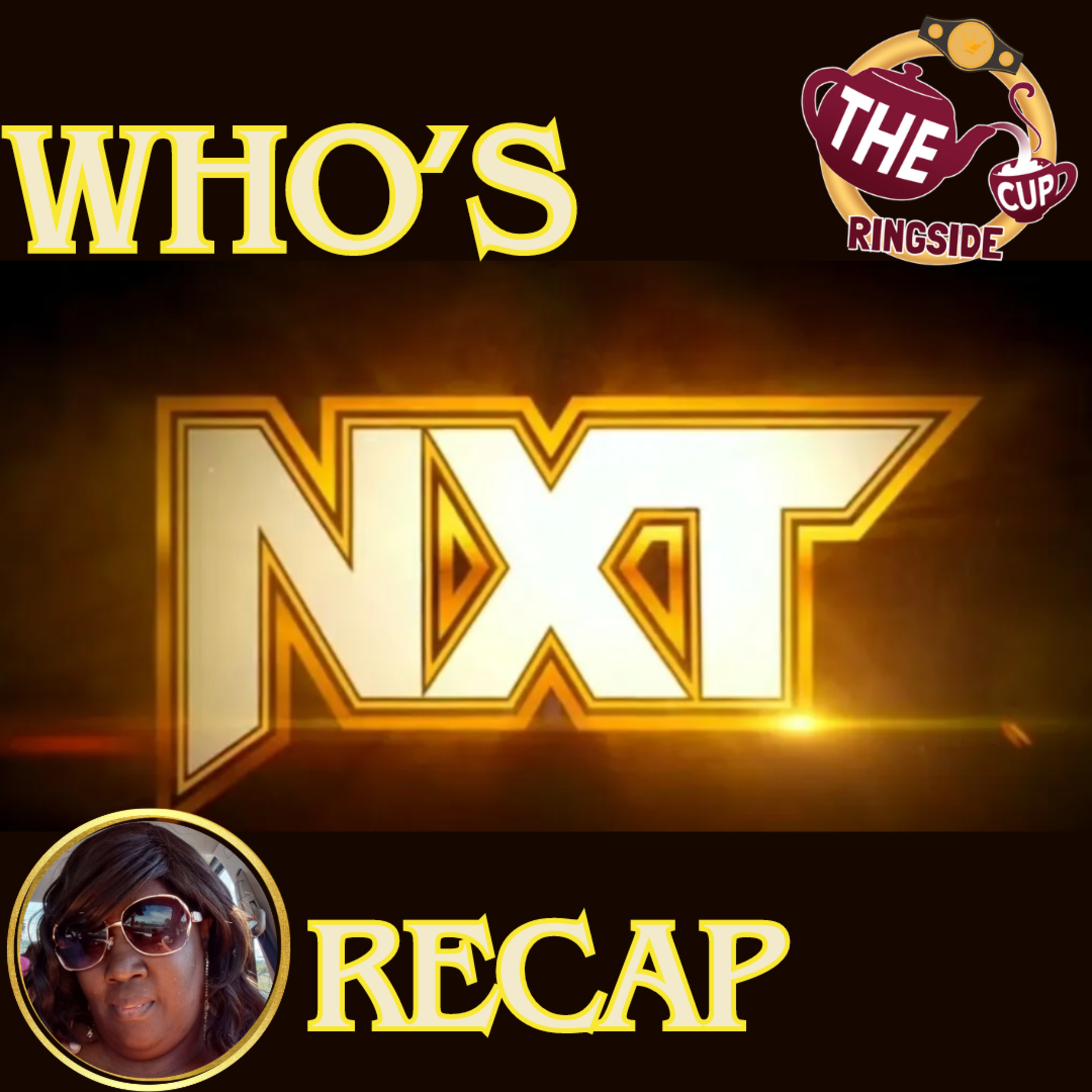 Who's NXT | May 21, 2024 | Recaps | The CUP Ringside🍵