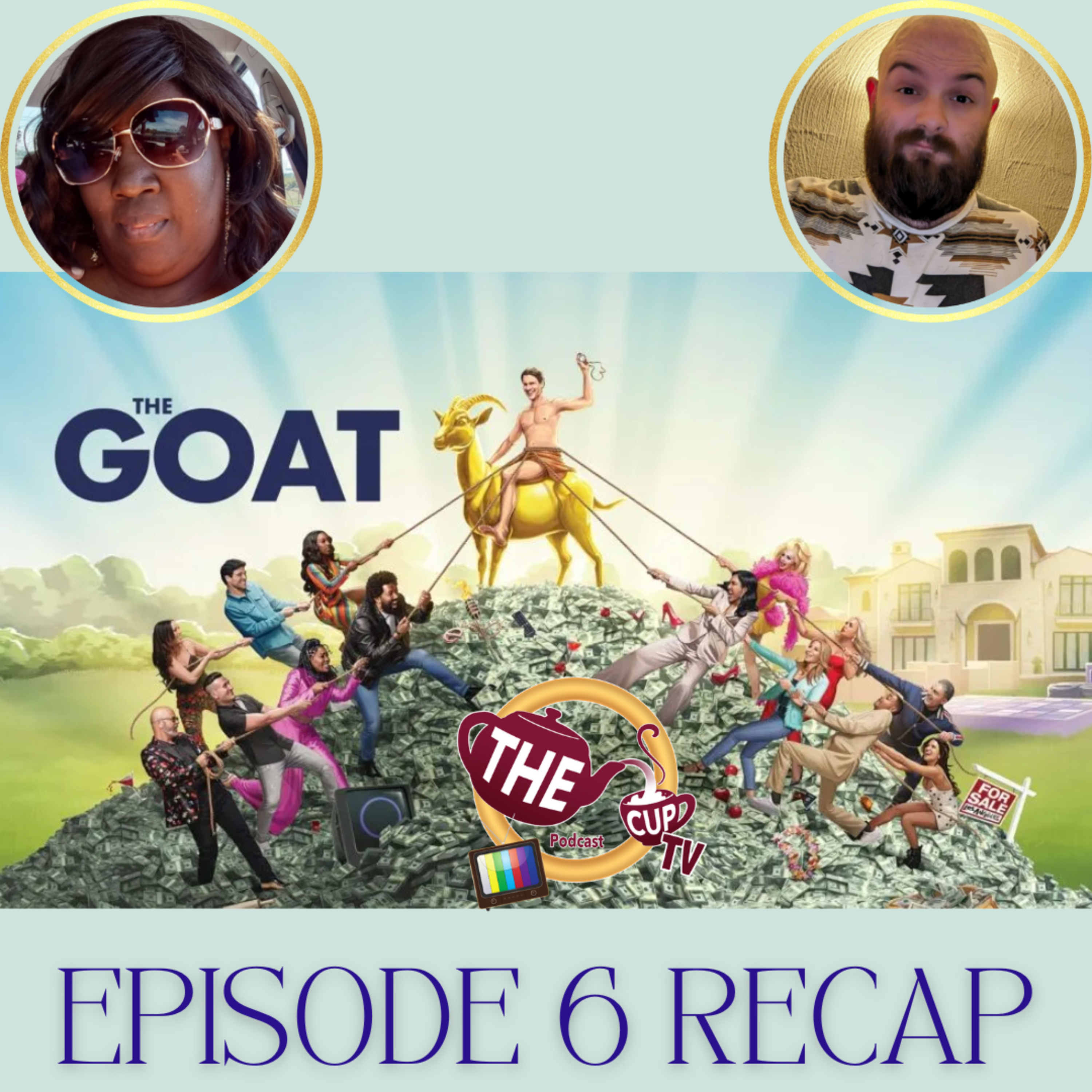 The GOAT Episode 6 Recap! | The CUP TV 🍵
