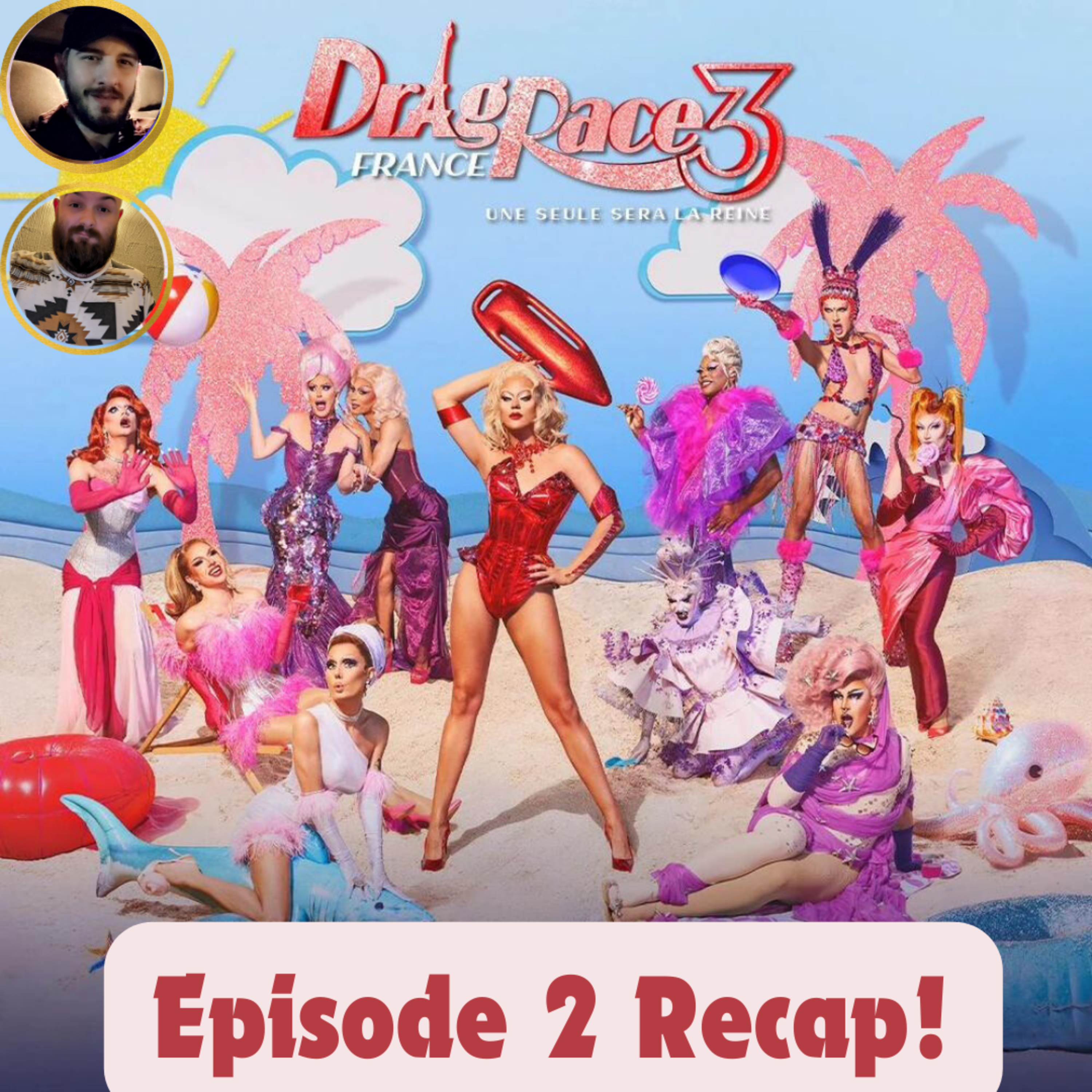 Drag Race France Season 3 Episode 2 Recap! | The CUP 🍵