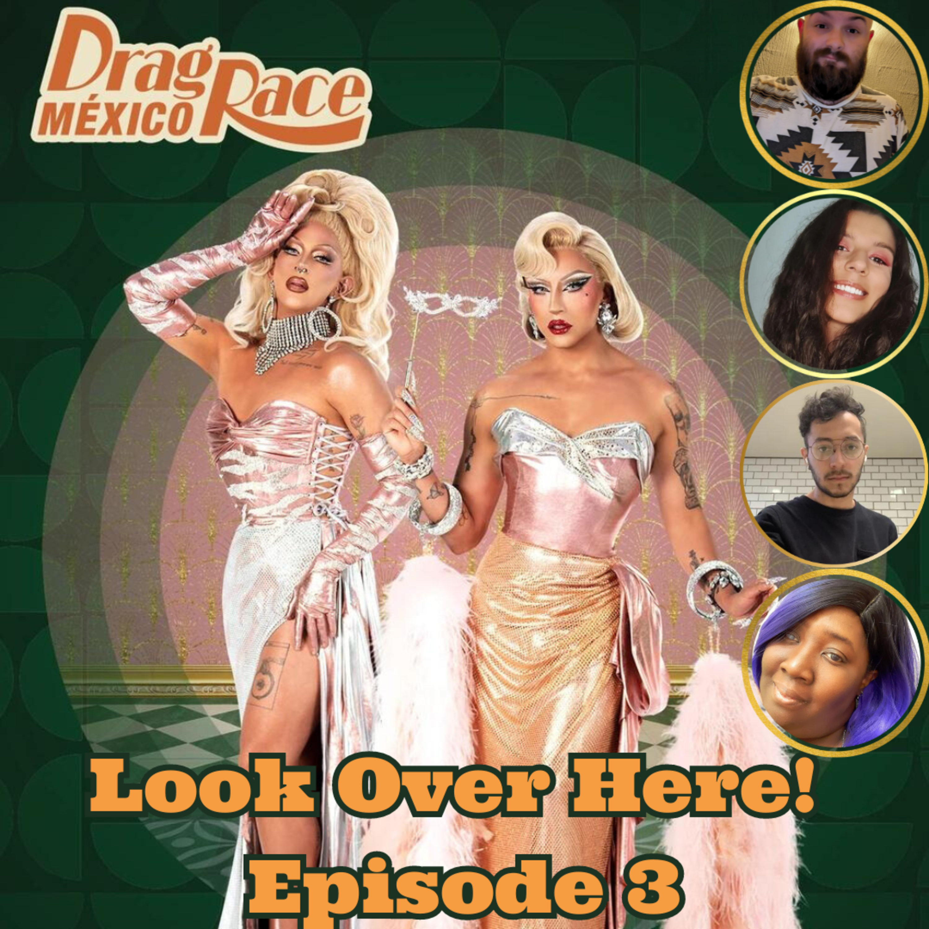 Look Over Here: Episode 3! | Drag Race Mexico Season 2! | The CUP 🍵