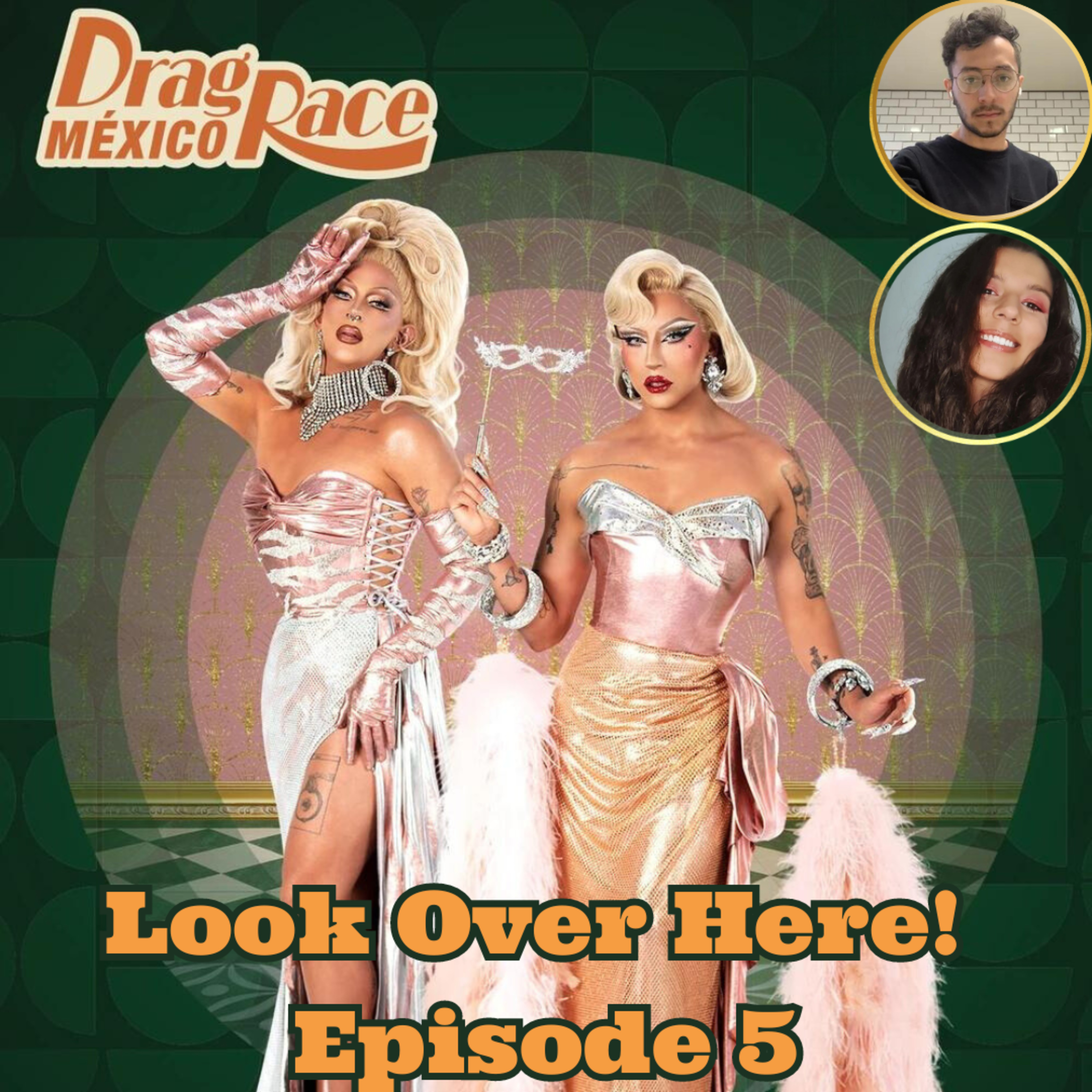 Look Over Here: Episode 5! | Drag Race Mexico Season 2! | The CUP 🍵