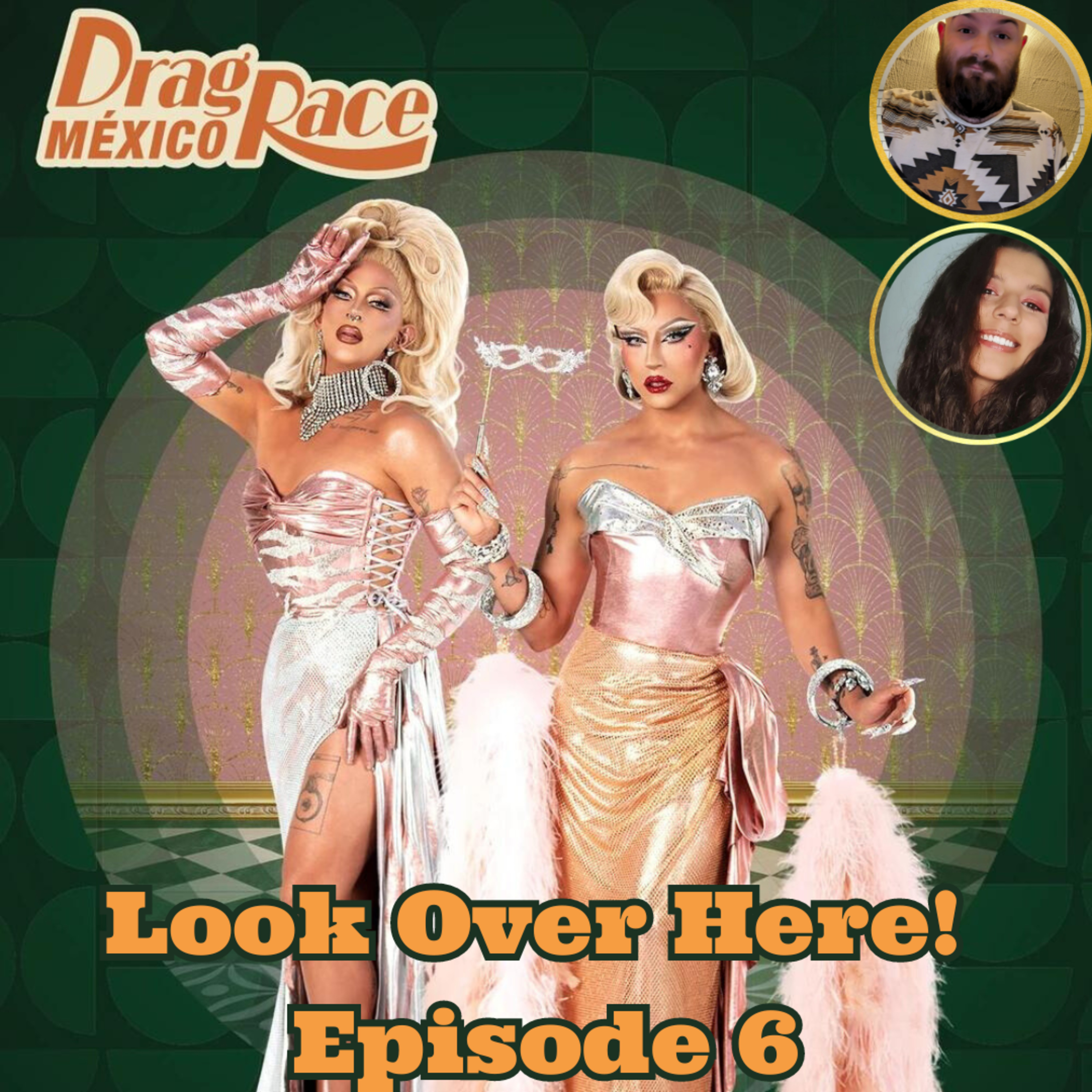 Look Over Here: Episode 6! | Drag Race Mexico Season 2! | The CUP 🍵
