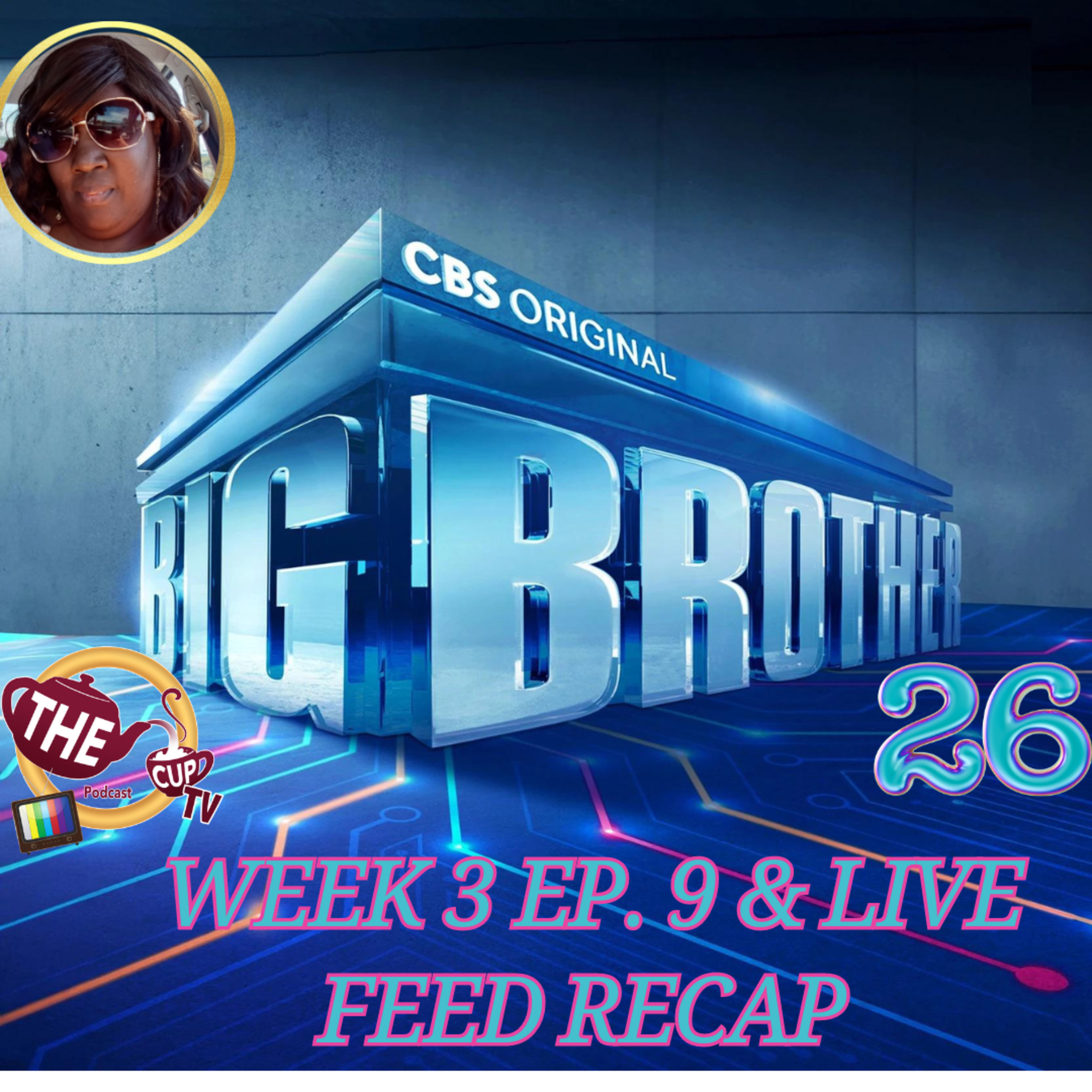 Big Brother 26 Week 3 Ep. 9 & Live Feed Recap #BB26 | The CUP TV 🍵