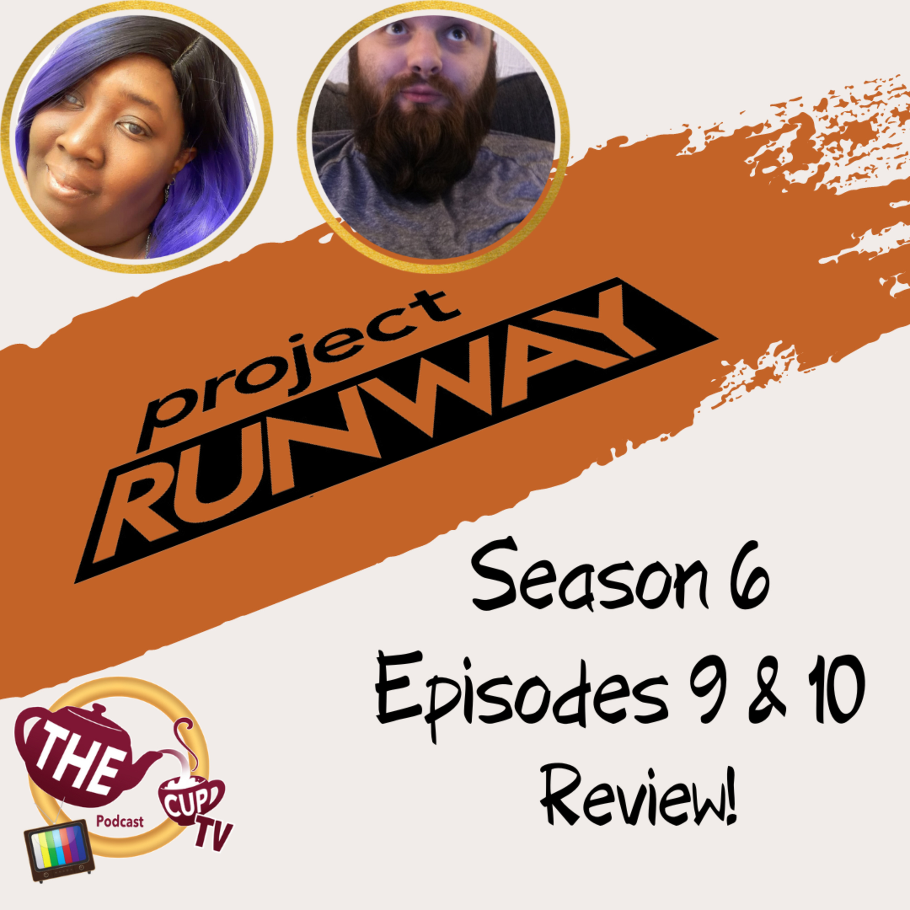Project Runway Season 6 Ep. 9 & 10 | The CUP TV 🍵