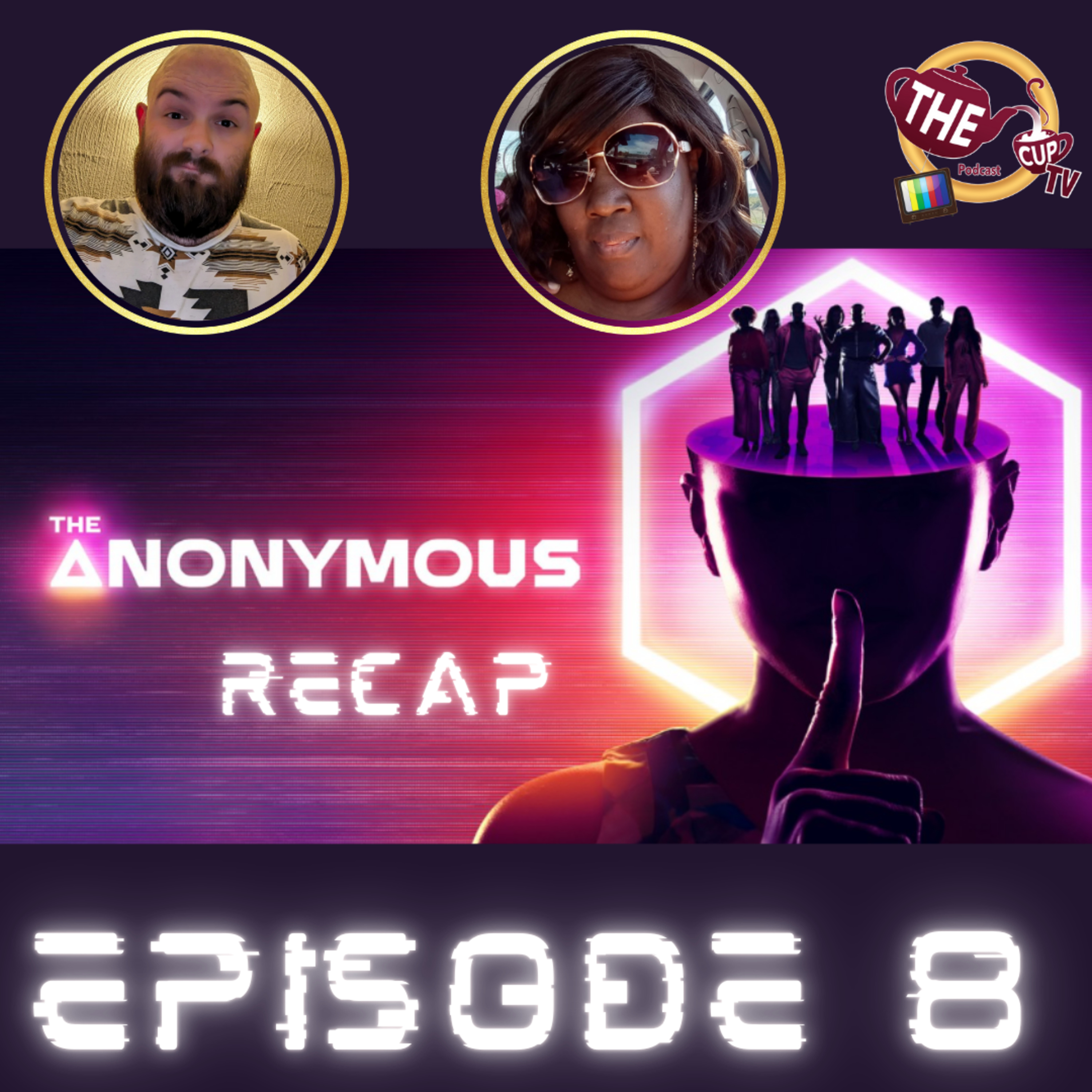 The Anonymous Ep. 8 | The CUP TV 🍵
