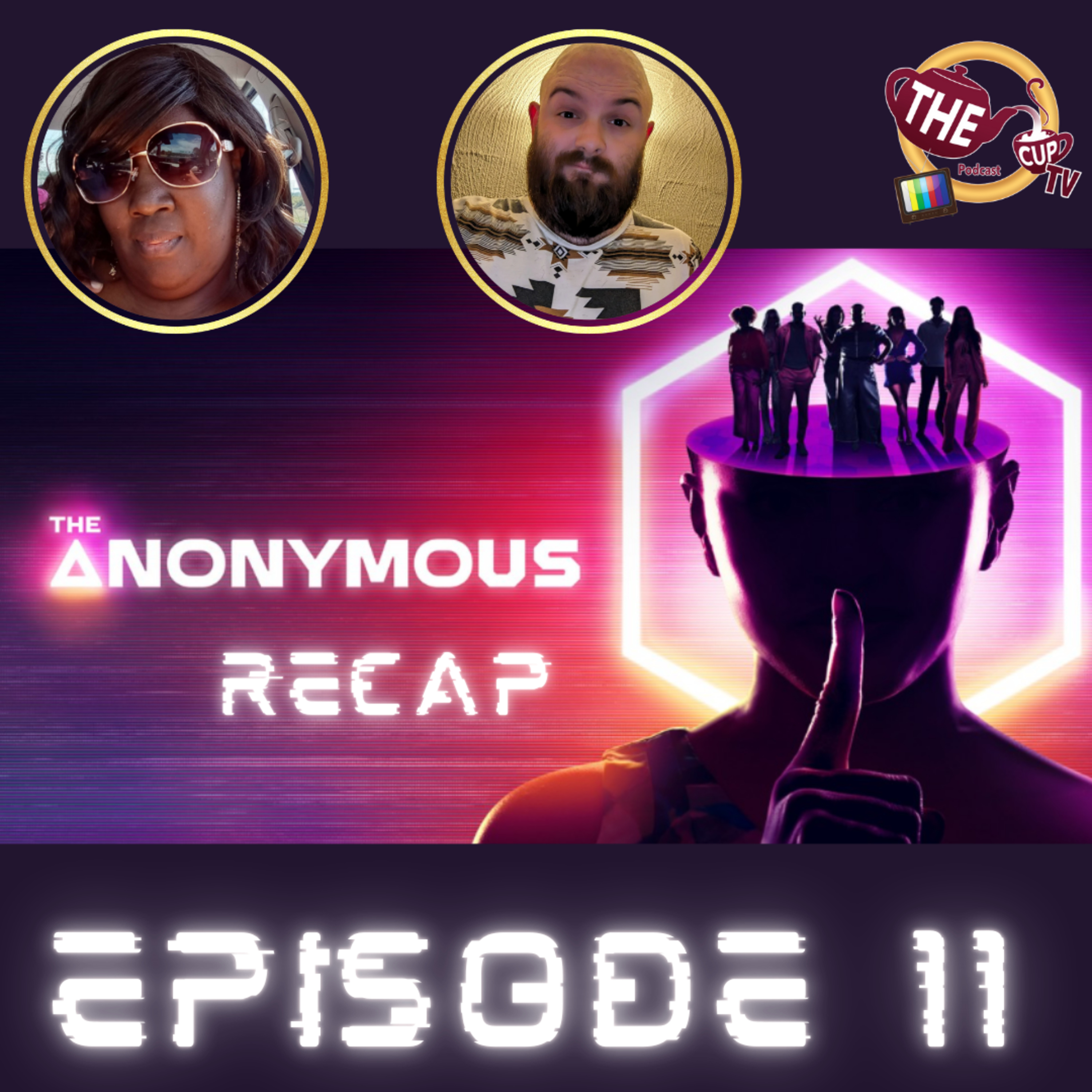 The Anonymous Ep. 11 | The CUP TV 🍵