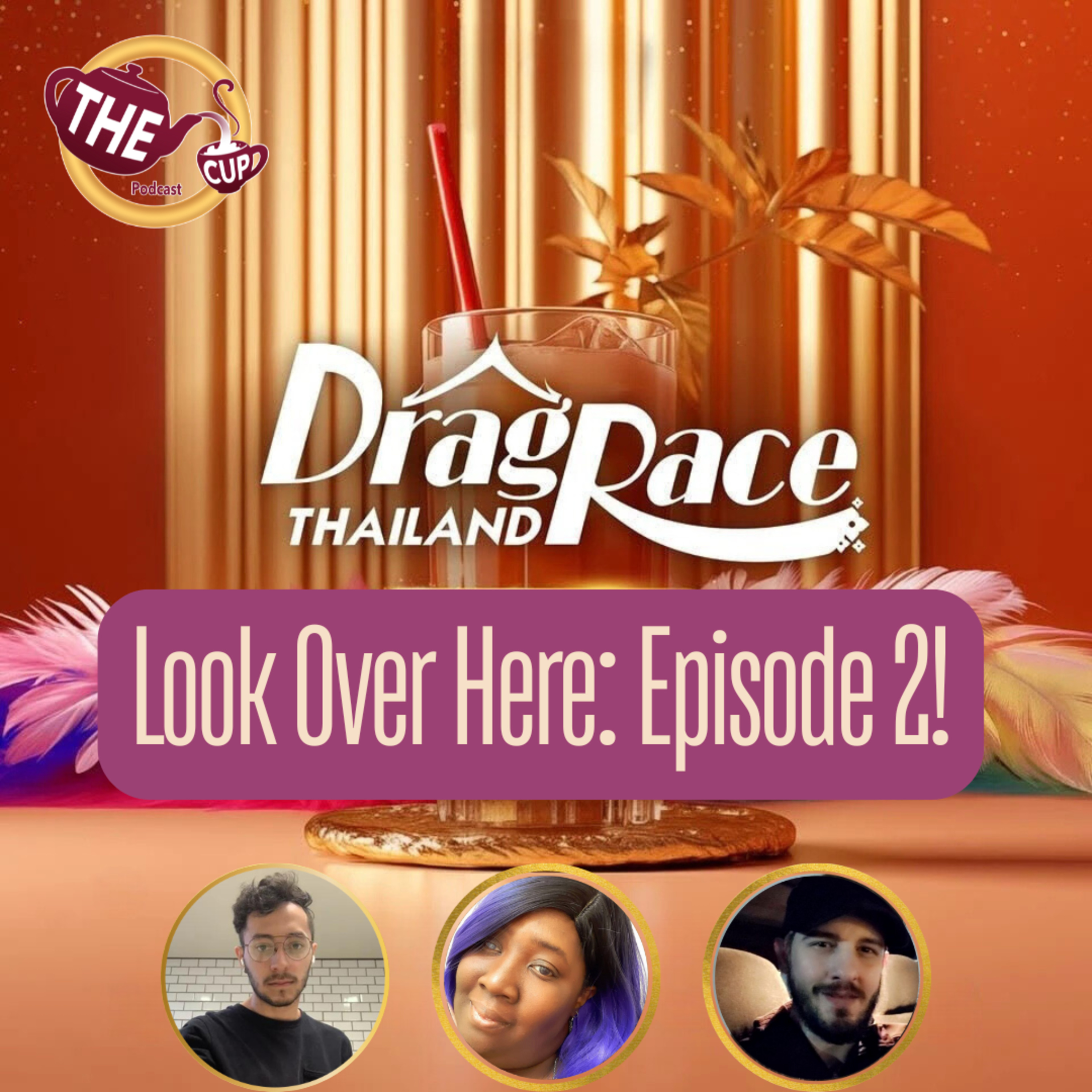 Look Over Here: Episode 2! | Drag Race Thailand Season 3 Recap 🇹🇭 | The CUP 🍵