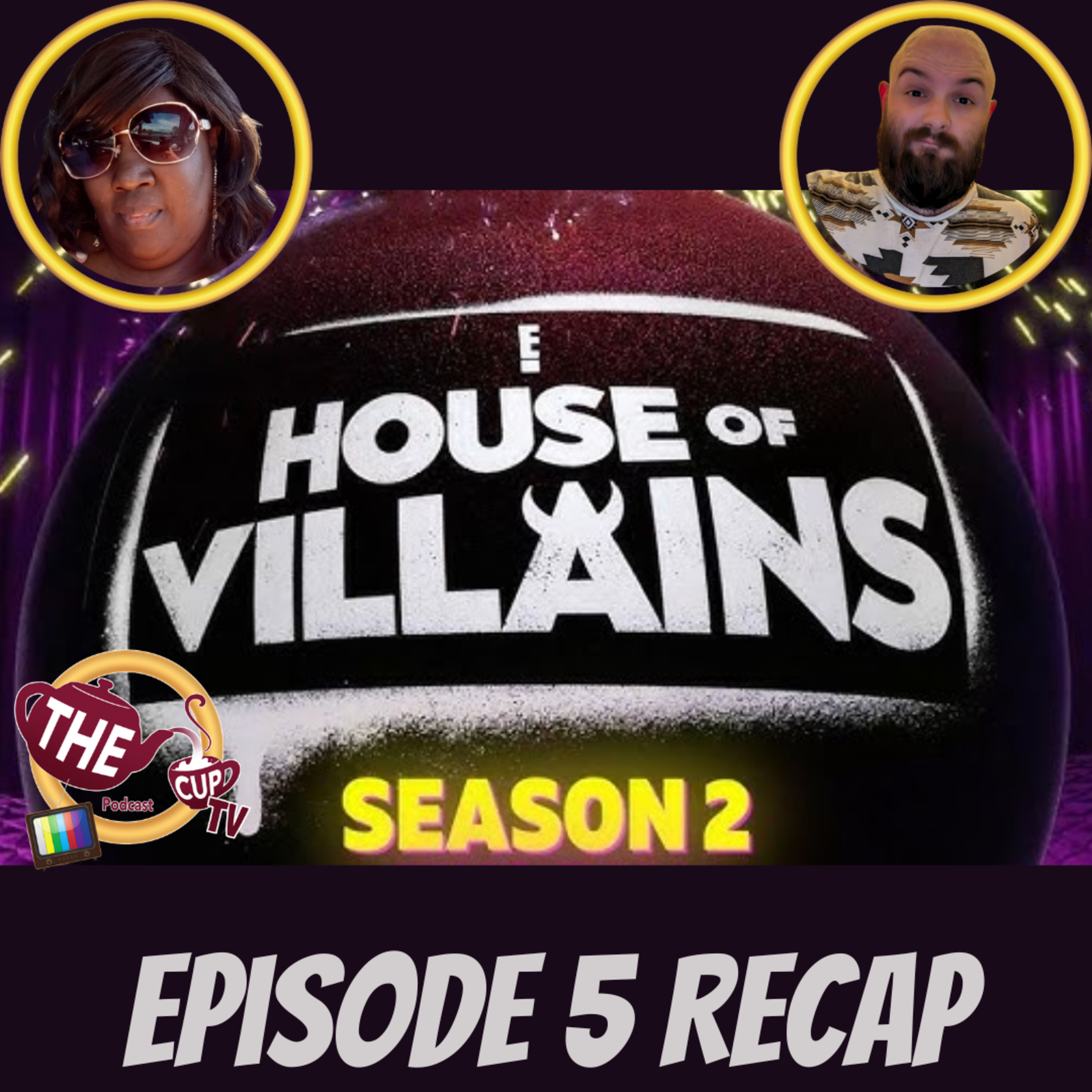 House of Villains Ep. 5 Recap | The CUP TV 🍵