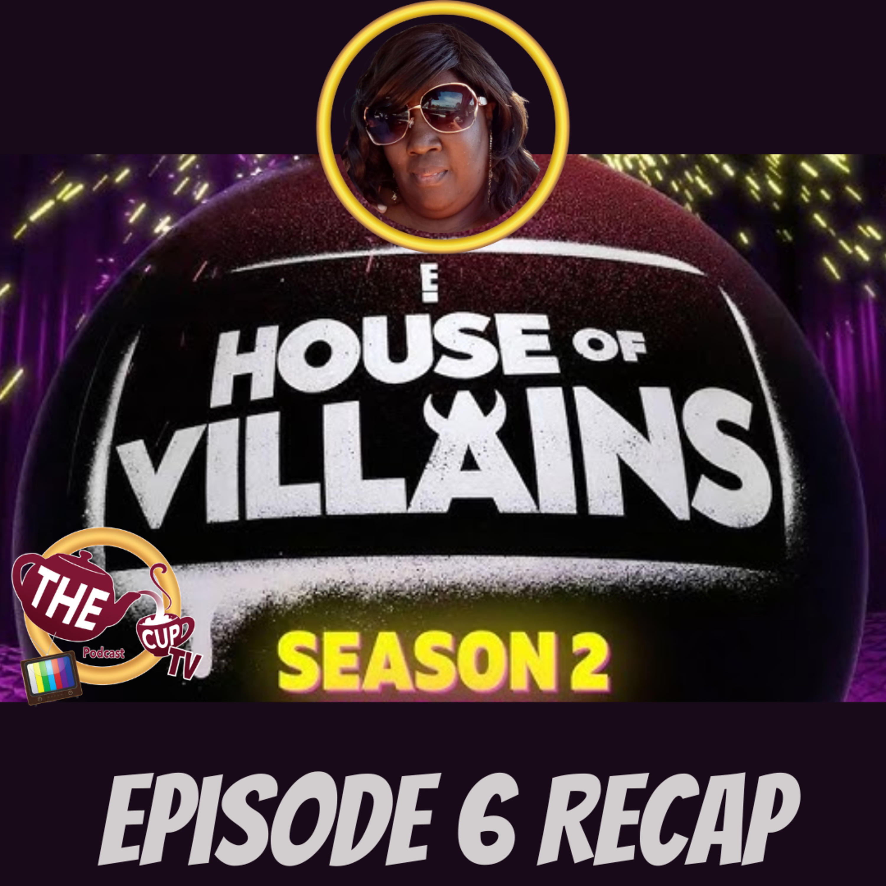 House of Villains Ep. 6 Recap | The CUP TV 🍵