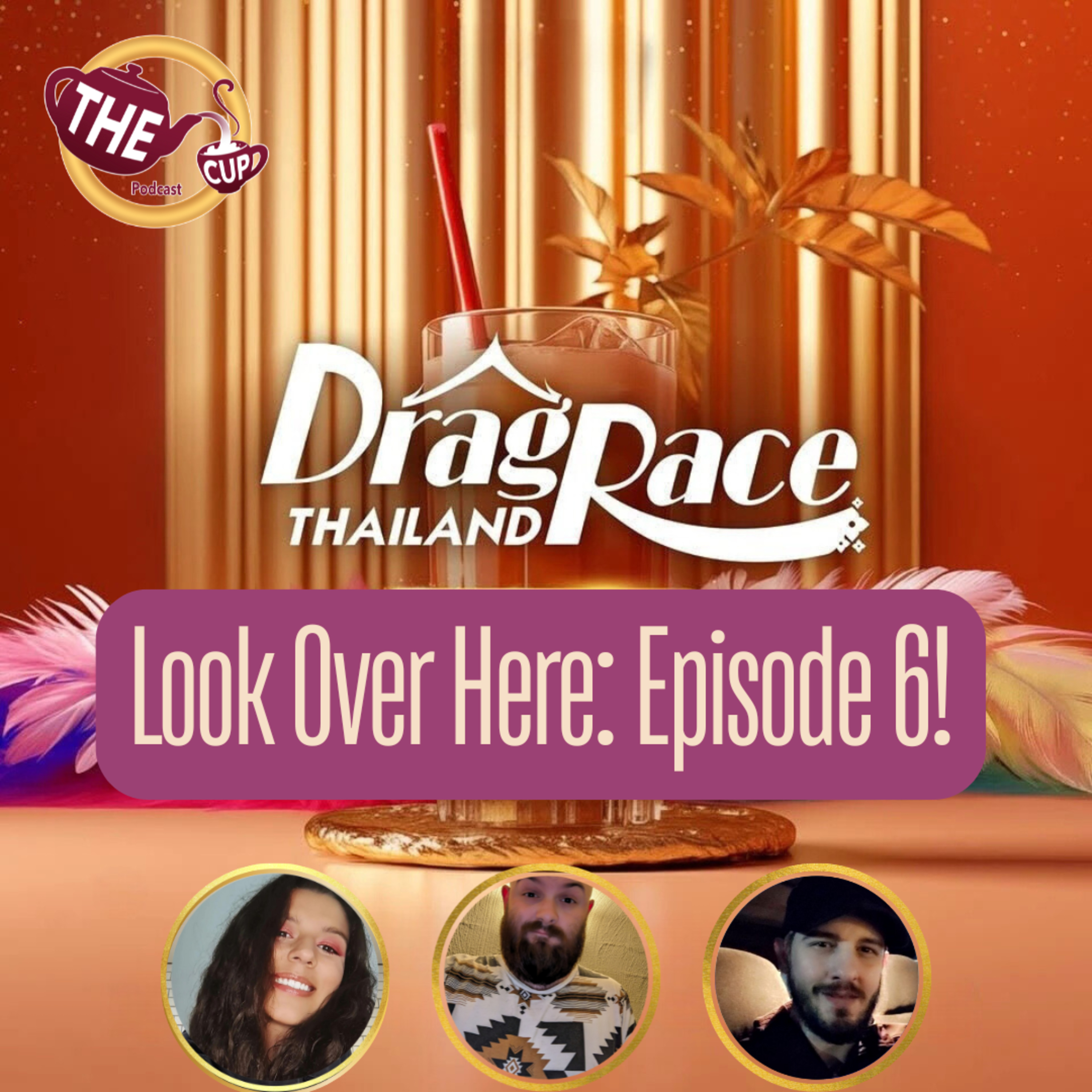 Look Over Here: Episode 6! | Drag Race Thailand Season 3 Recap 🇹🇭 | The CUP 🍵