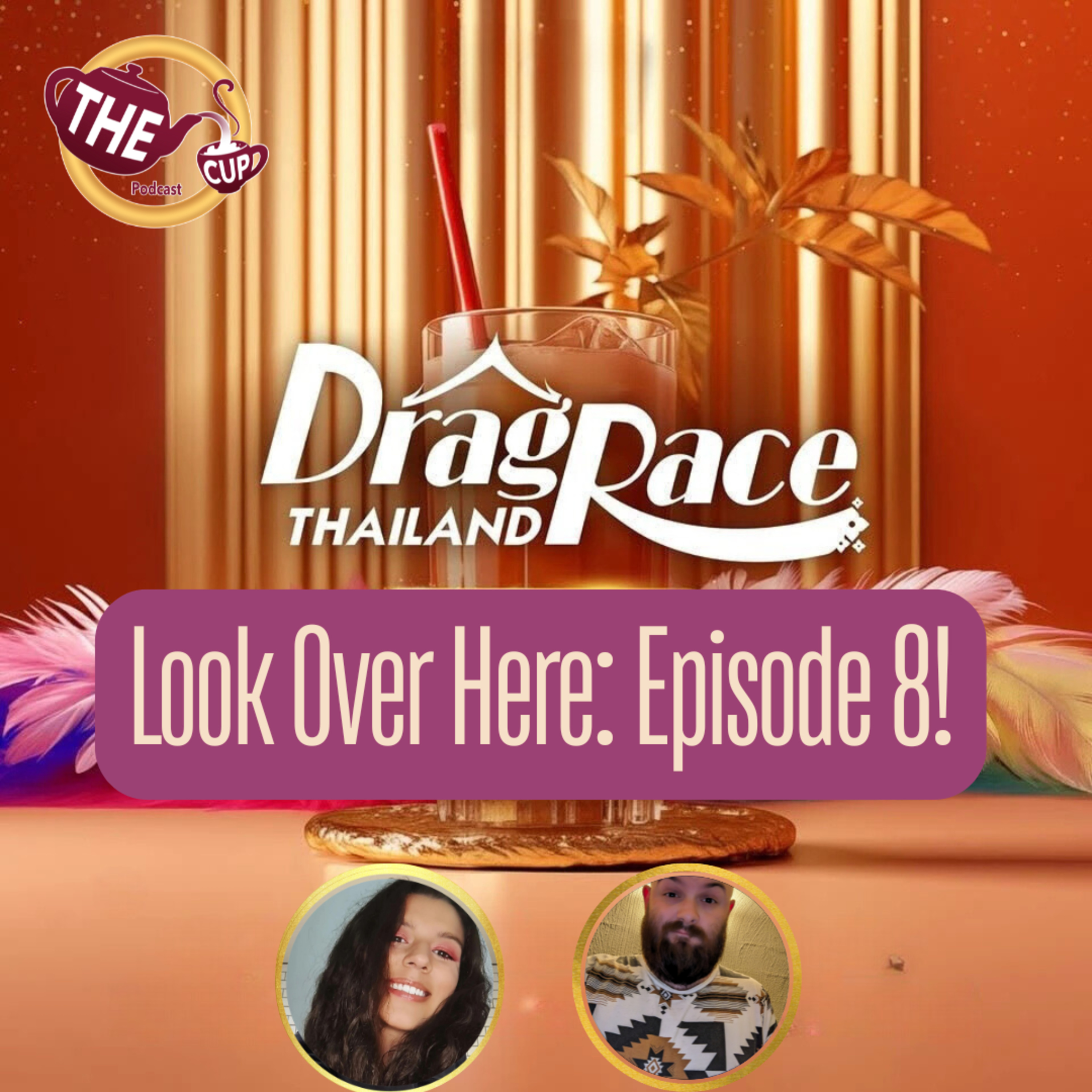 Look Over Here: Episode 8! | Drag Race Thailand Season 3 Recap 🇹🇭 | The CUP 🍵