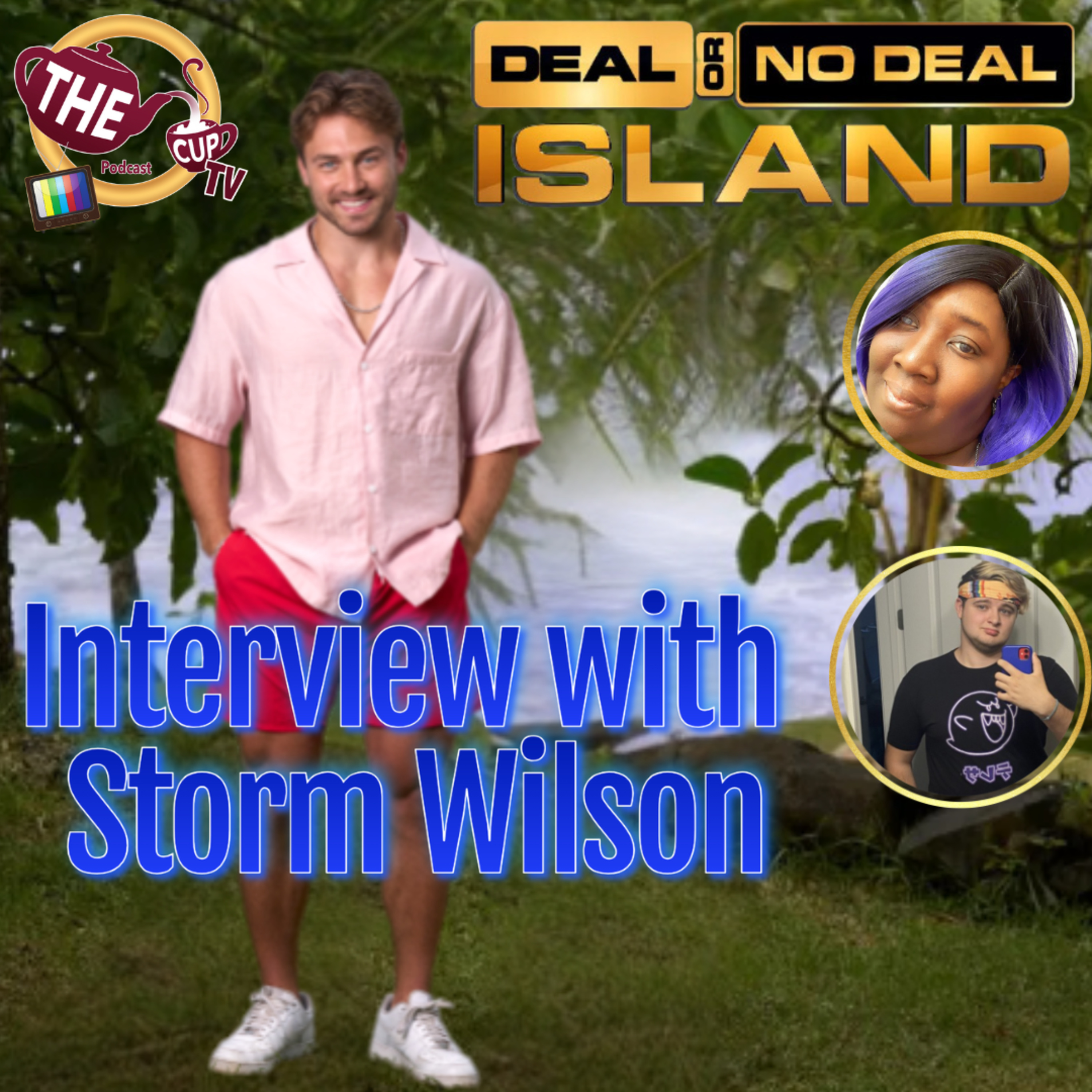 Exit Interview w/ Storm Wilson Deal or No Deal Island | The CUP TV 🍵