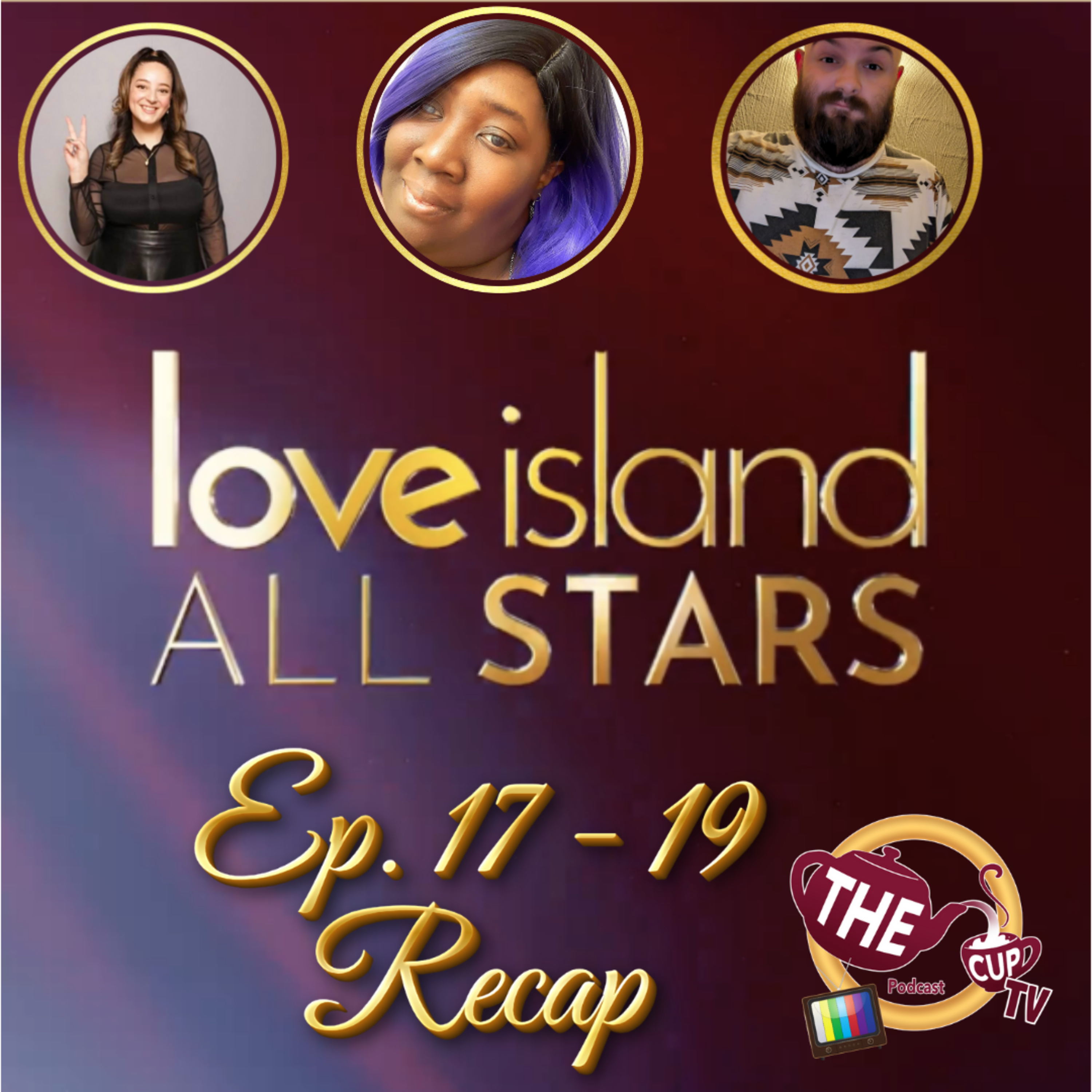 Love Island All Stars Ep. 17 - 19 | The CUP TV 🍵
