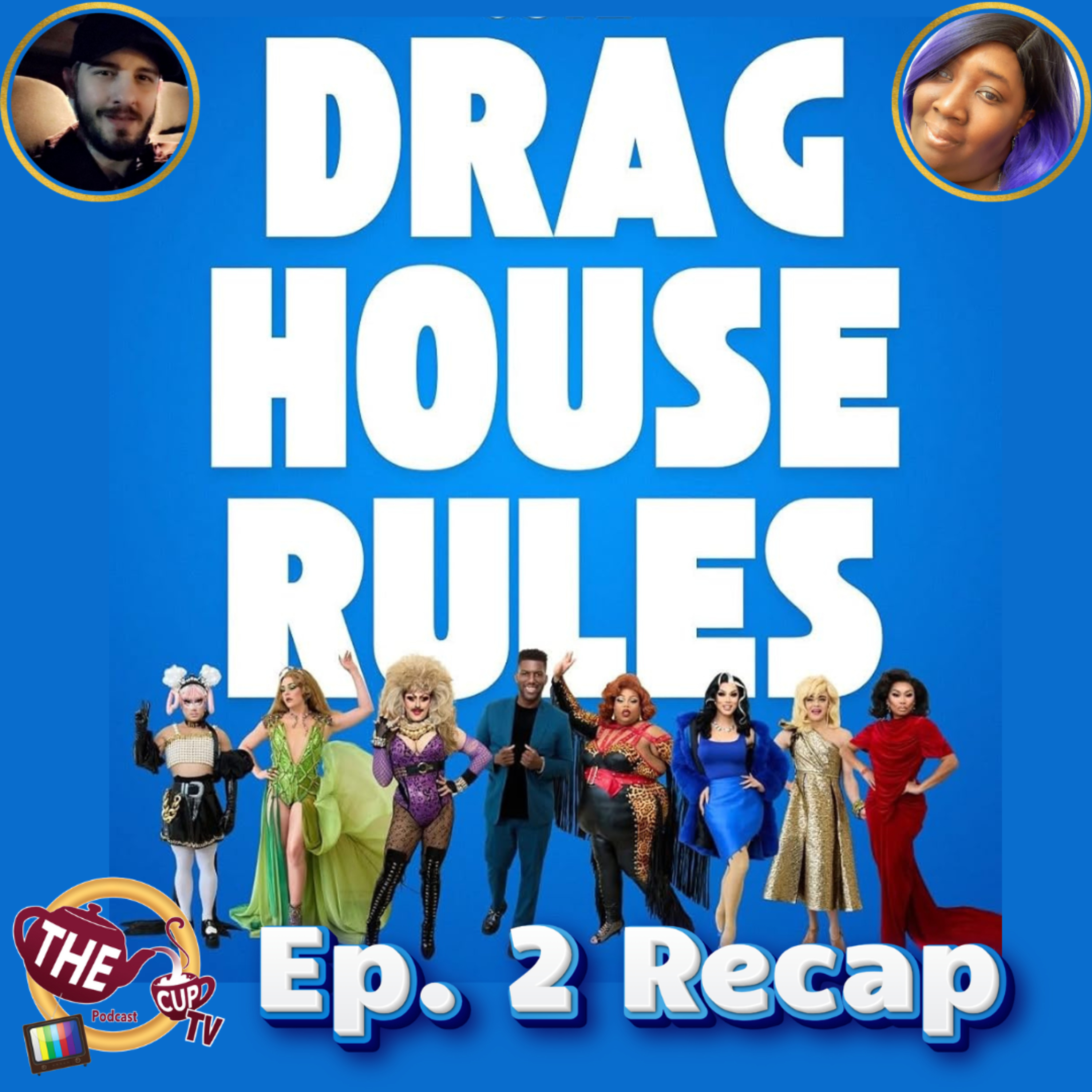 Drag House Rules Season 1 Episode 2 Recap! | The CUP 🍵