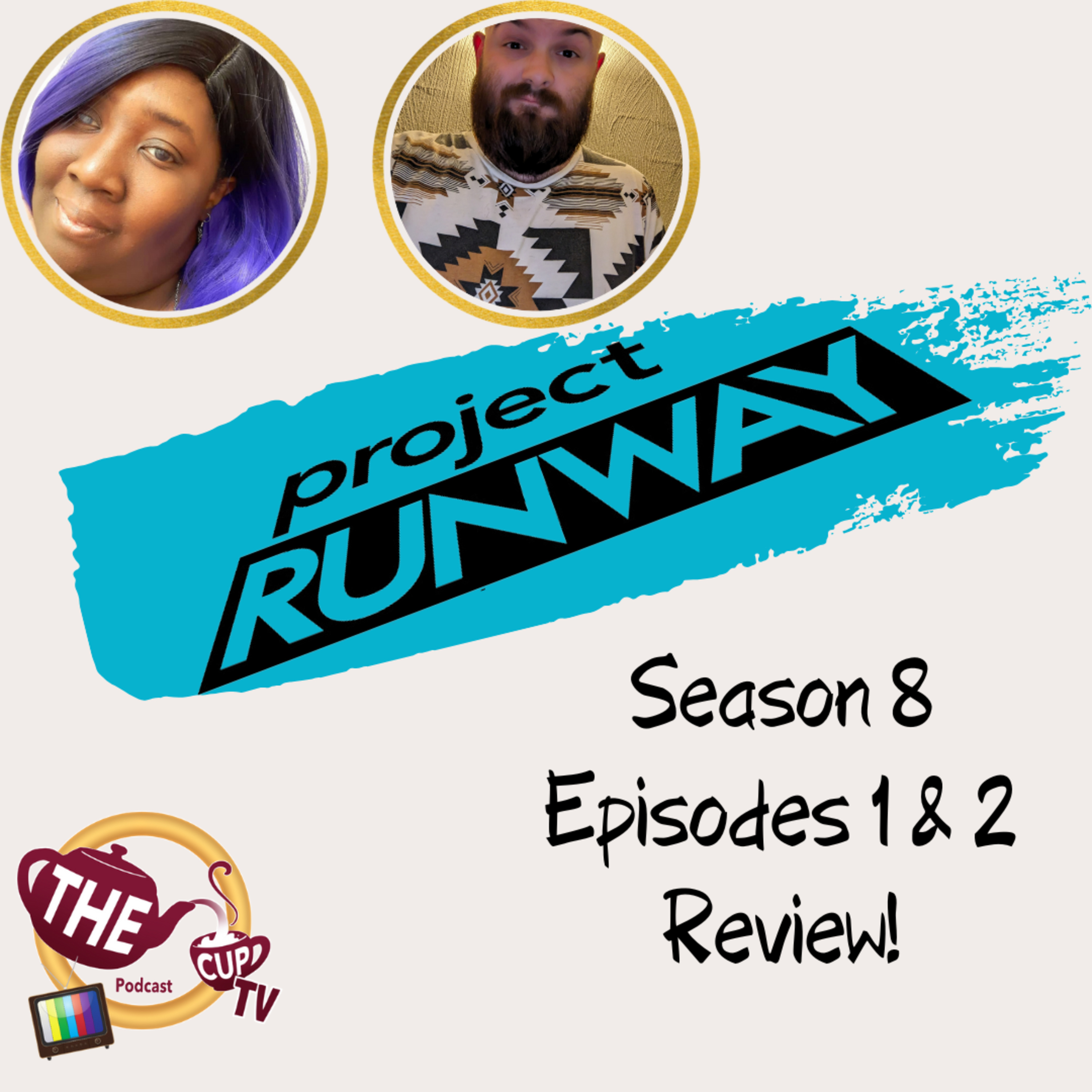 Project Runway Season 8 Ep. 1 & 2 | The CUP TV