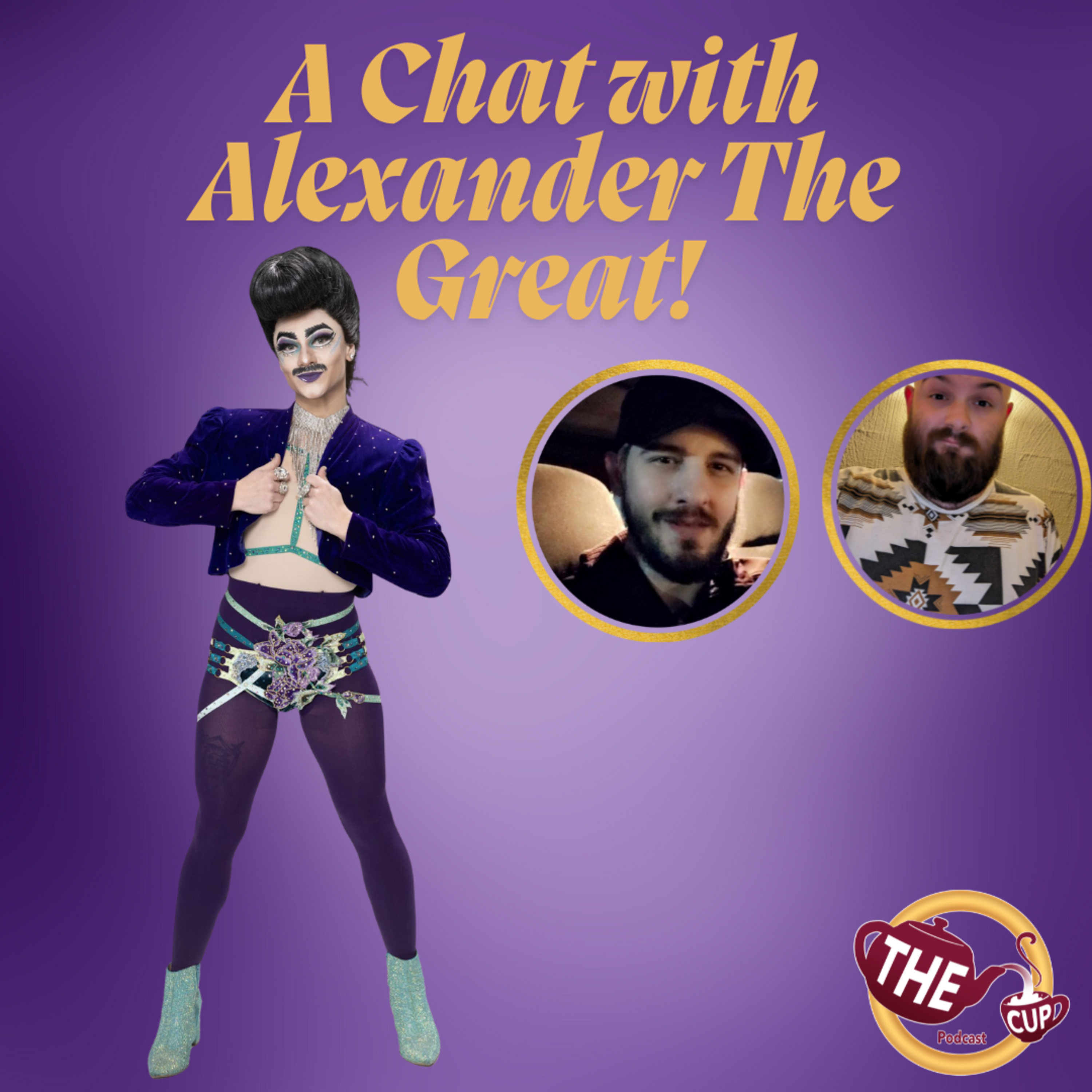 A Chat with Alexander the Great! | King of Drag Season 1 | The CUP 🍵