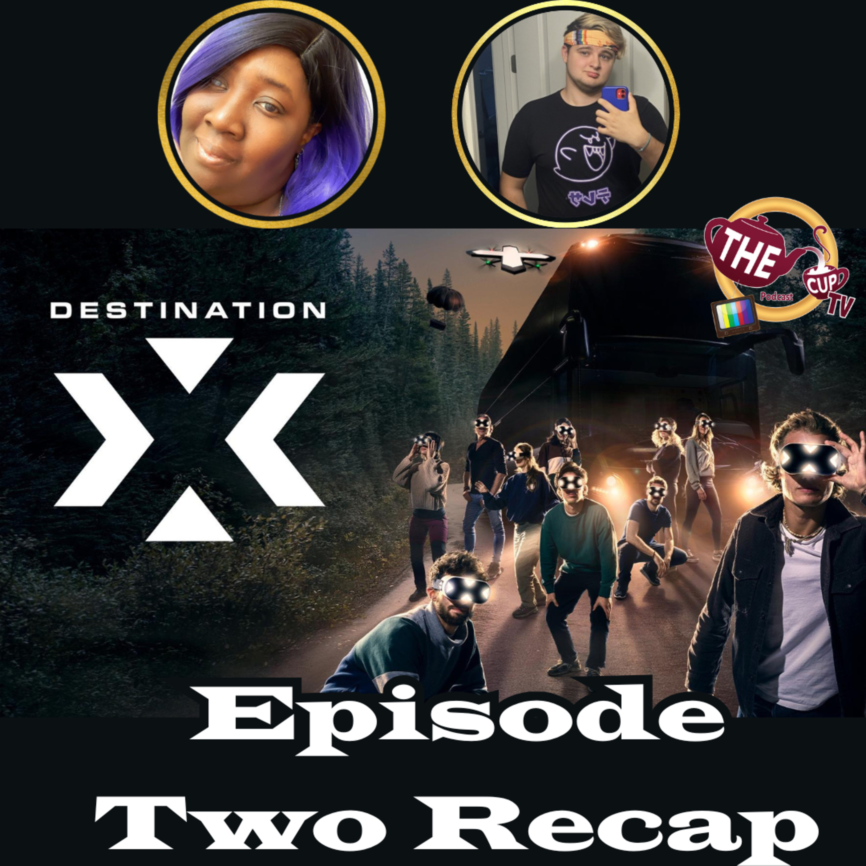 Destination X UK Ep. 2 Recap | The CUP TV 🍵