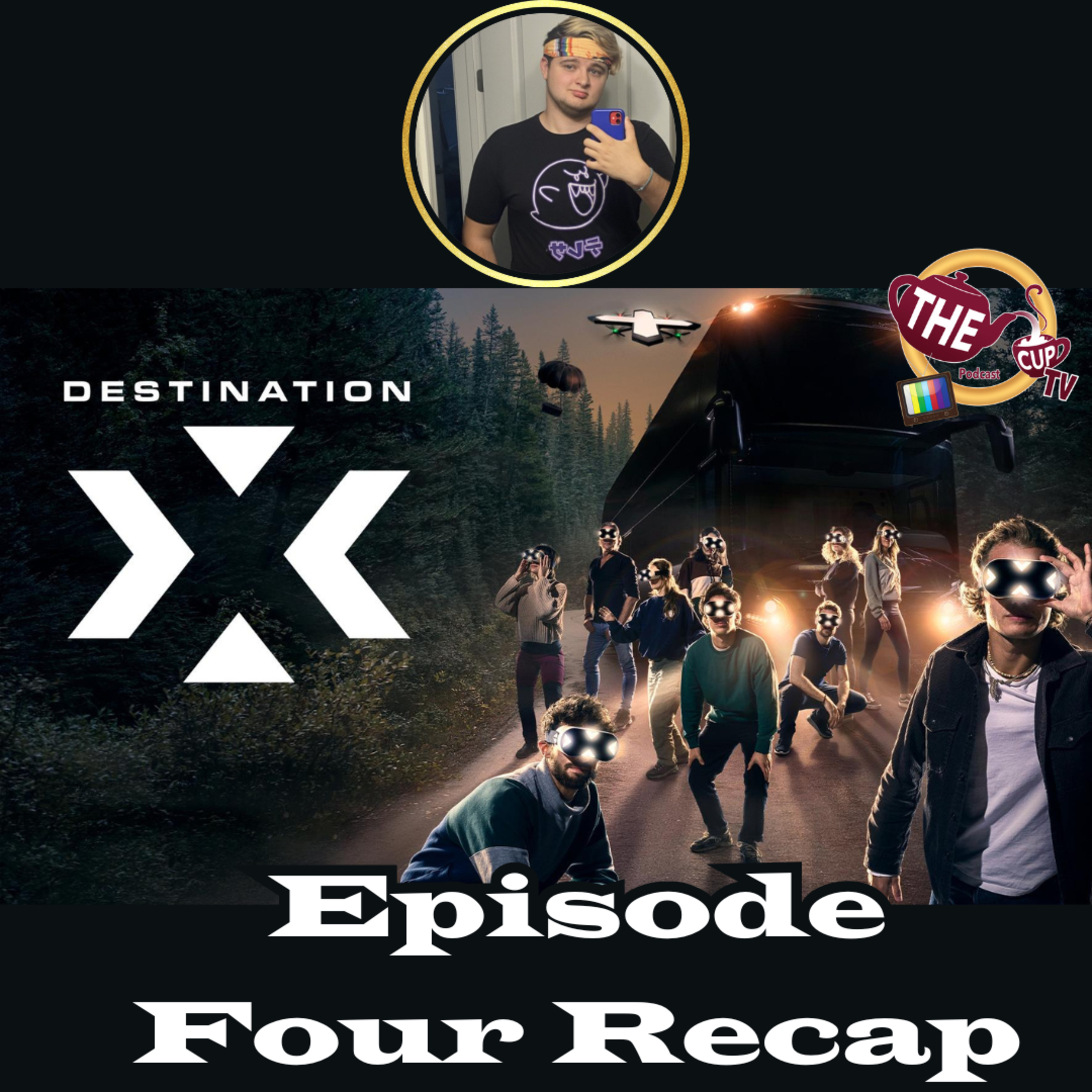 Destination X UK Ep. 4 Recap | The CUP TV 🍵