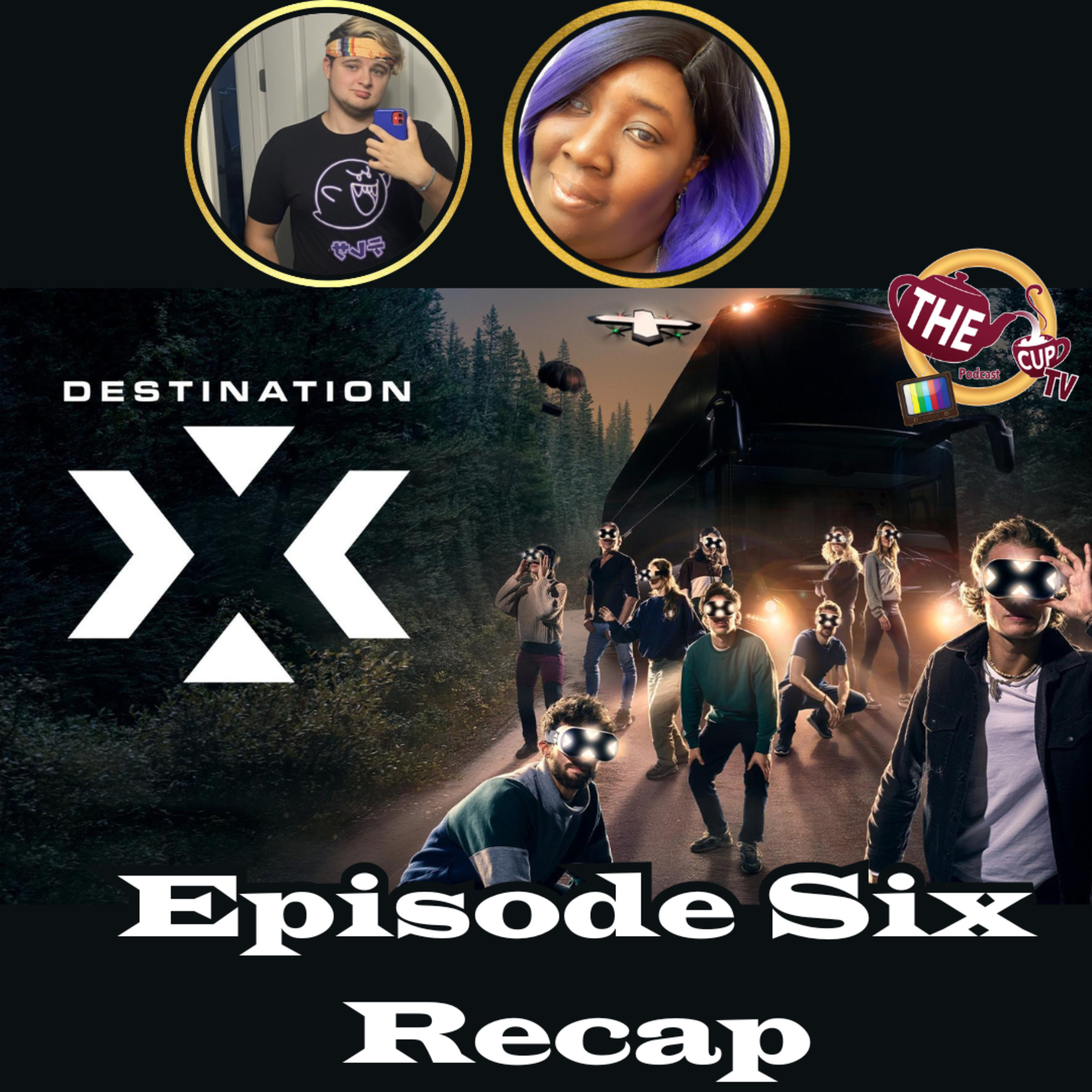 Destination X UK Ep. 6 Recap | The CUP TV 🍵