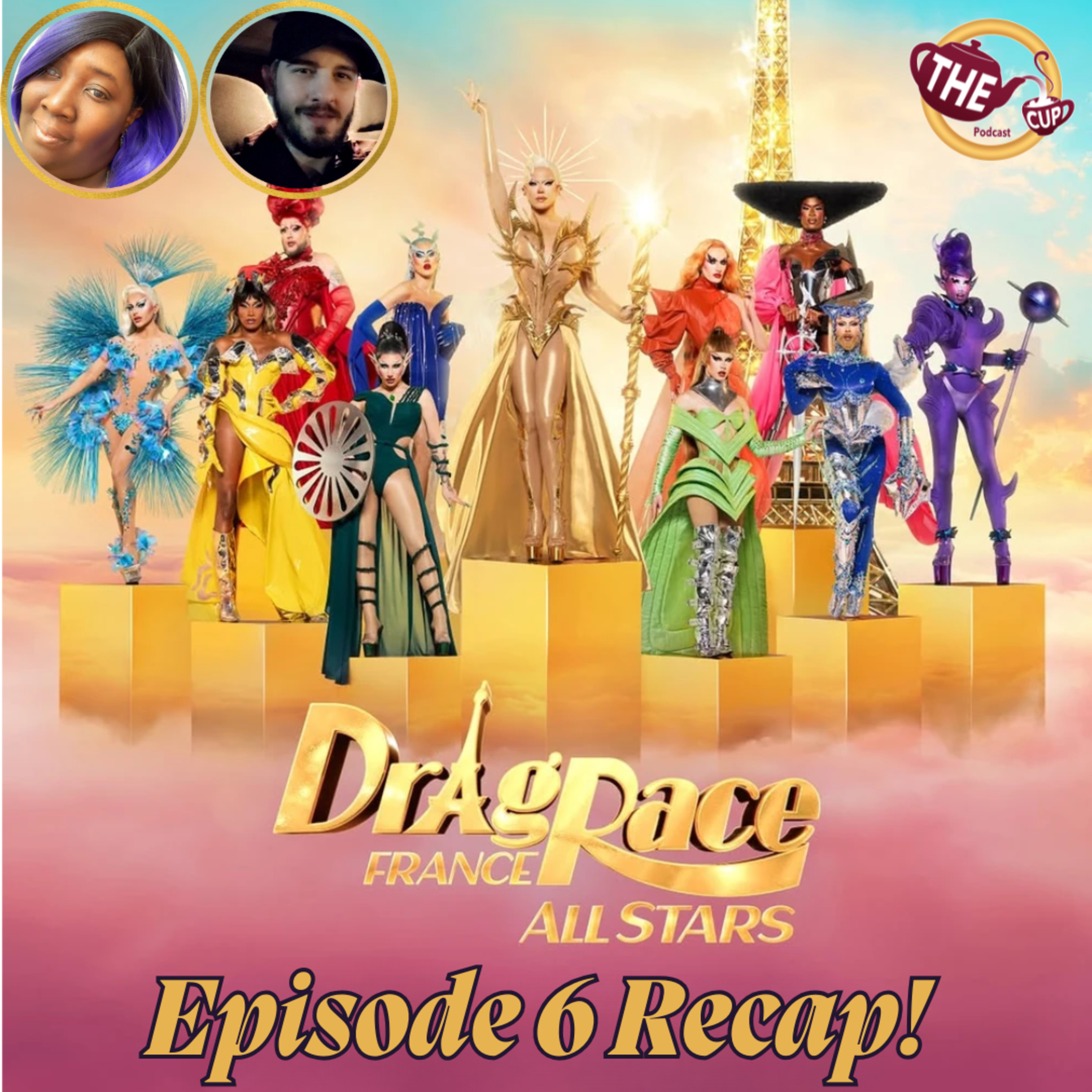 Drag Race France: All Stars Season 1 Episode 6 Recap! 🇫🇷🌟 | The CUP 🍵