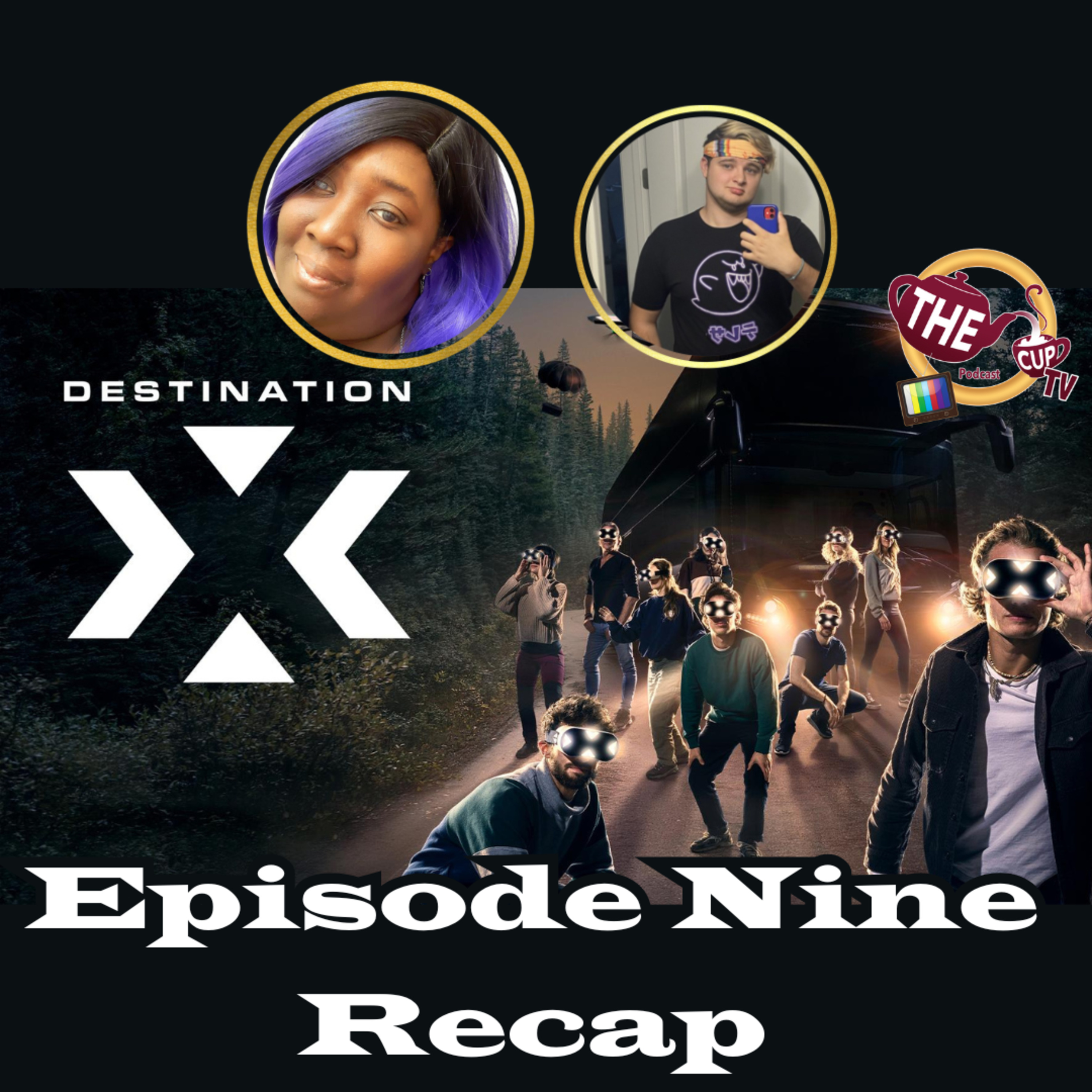 Destination X UK Ep. 9 Recap | The CUP TV 🍵
